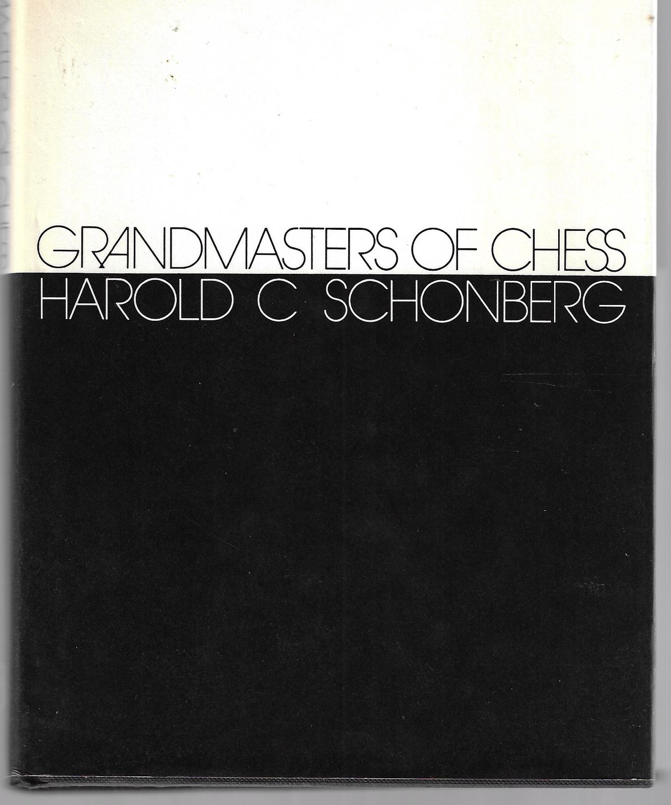 Schonberg, Harold - Grandmasters of chess