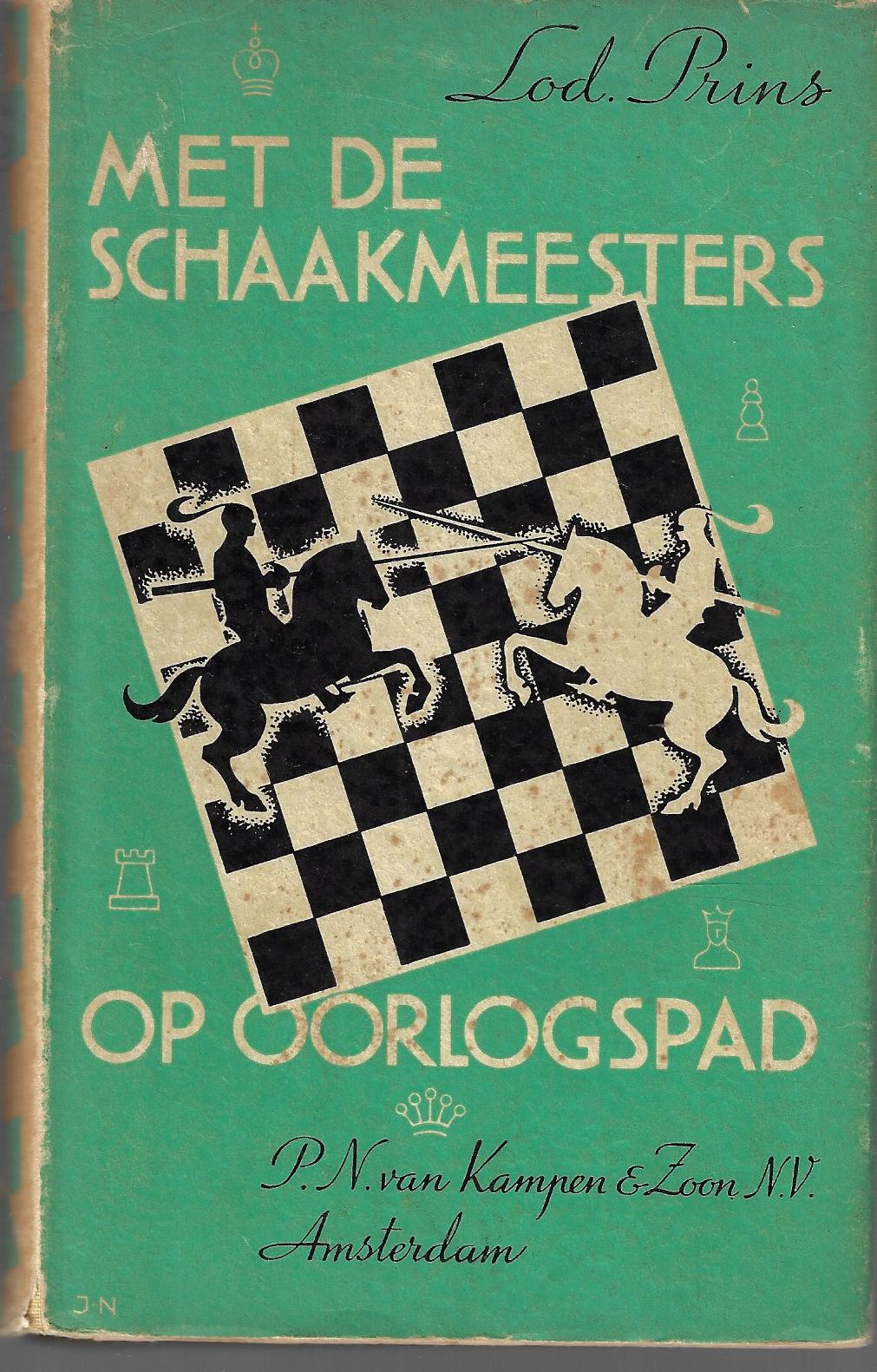 Prins, Lod. - Met de schaakmeesters op oorlogspad