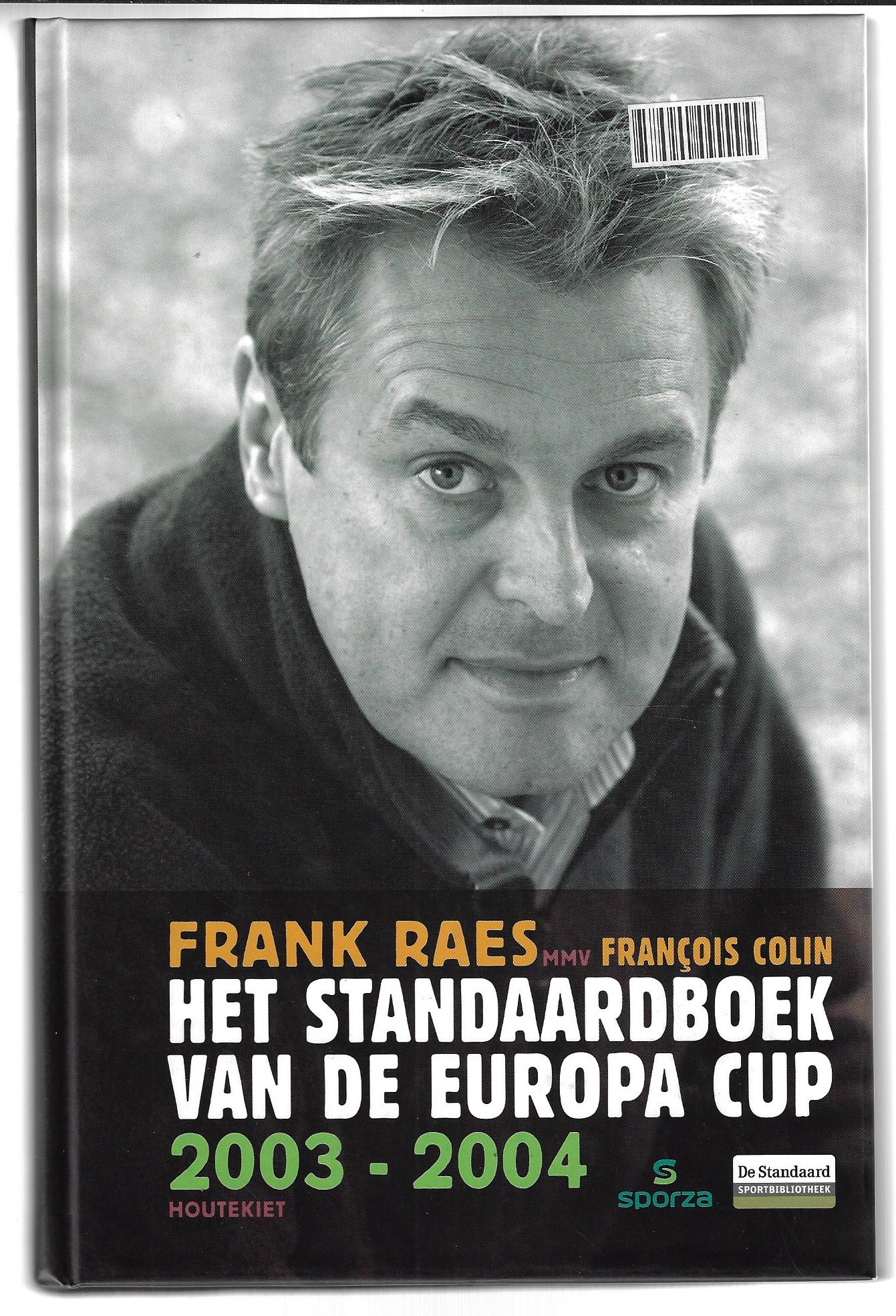 Raes, Frank en Colin, Franois - Het Standaardboek van de Europa Cup 2003-2004
