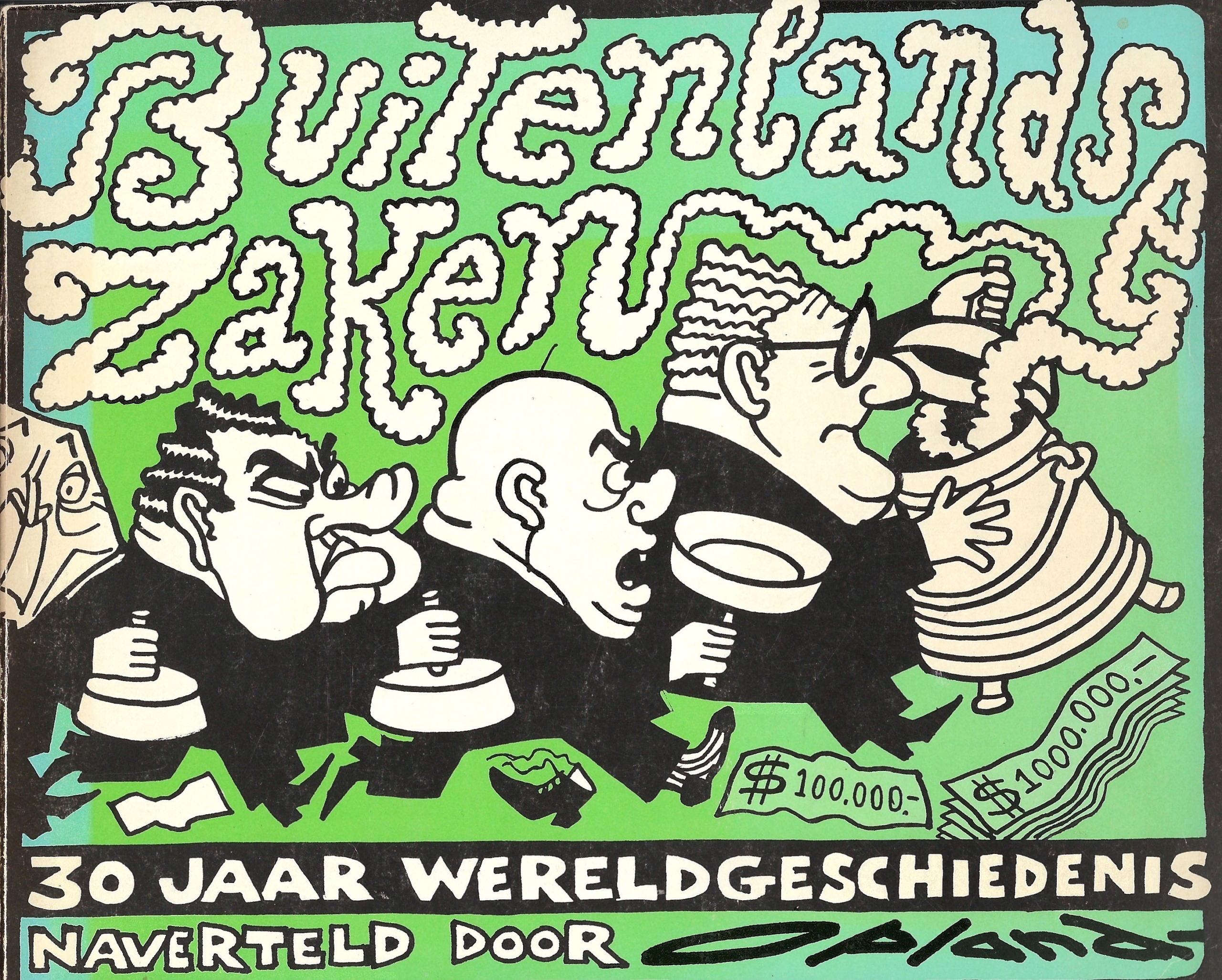  - Buitenlandse Zaken - Opland -30 jaar wereldgeschiedenis naverteld door Opland