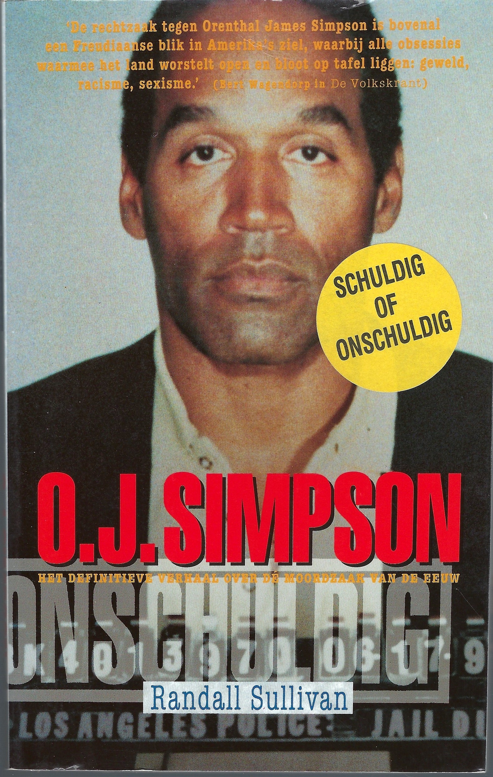 Sullivan, Randall - O.J. Simpson -Schuldig of onschuldig