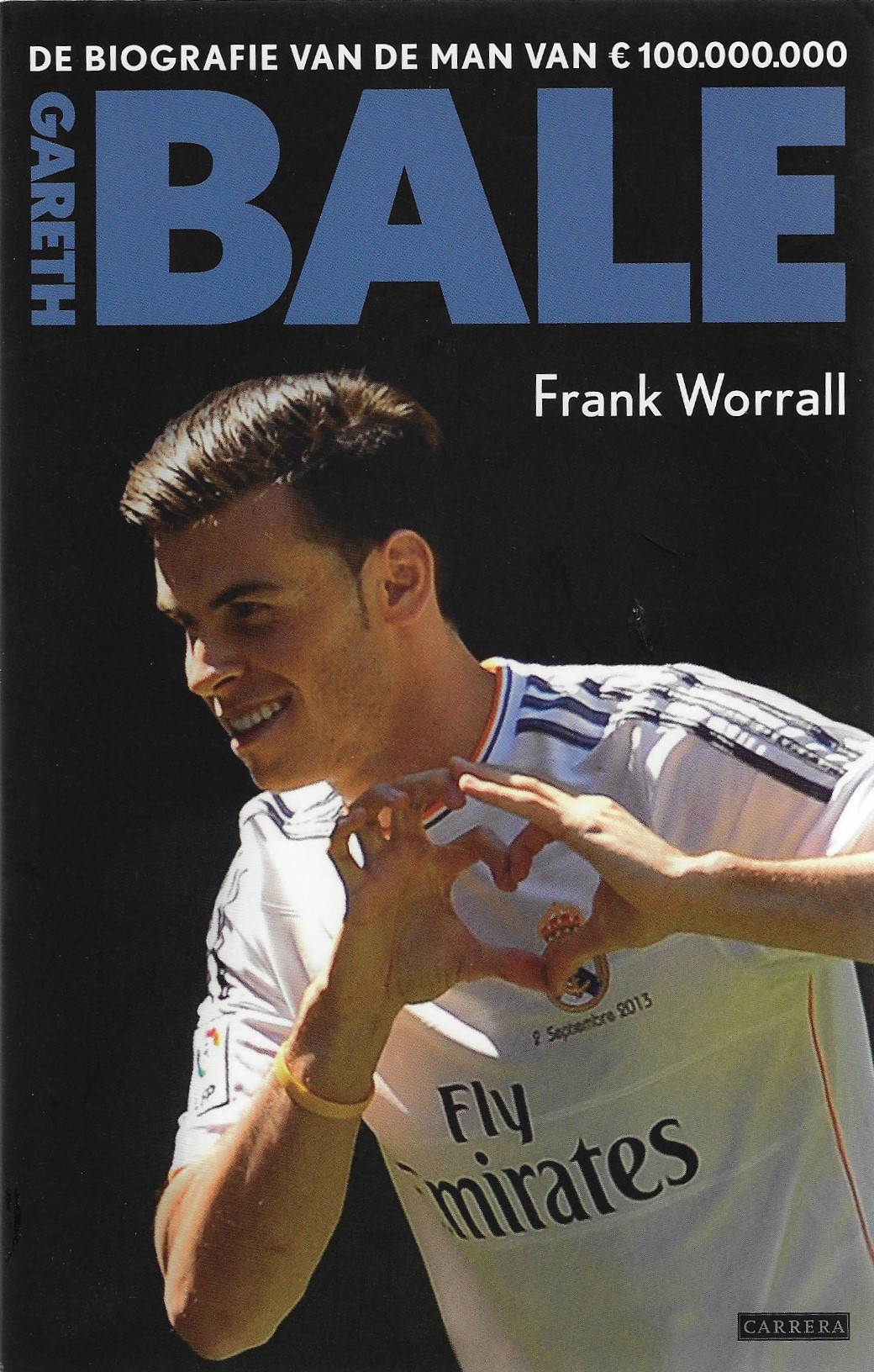 Worrall, Frank - Gareth Bale -De biografie van de man van 100.000.000