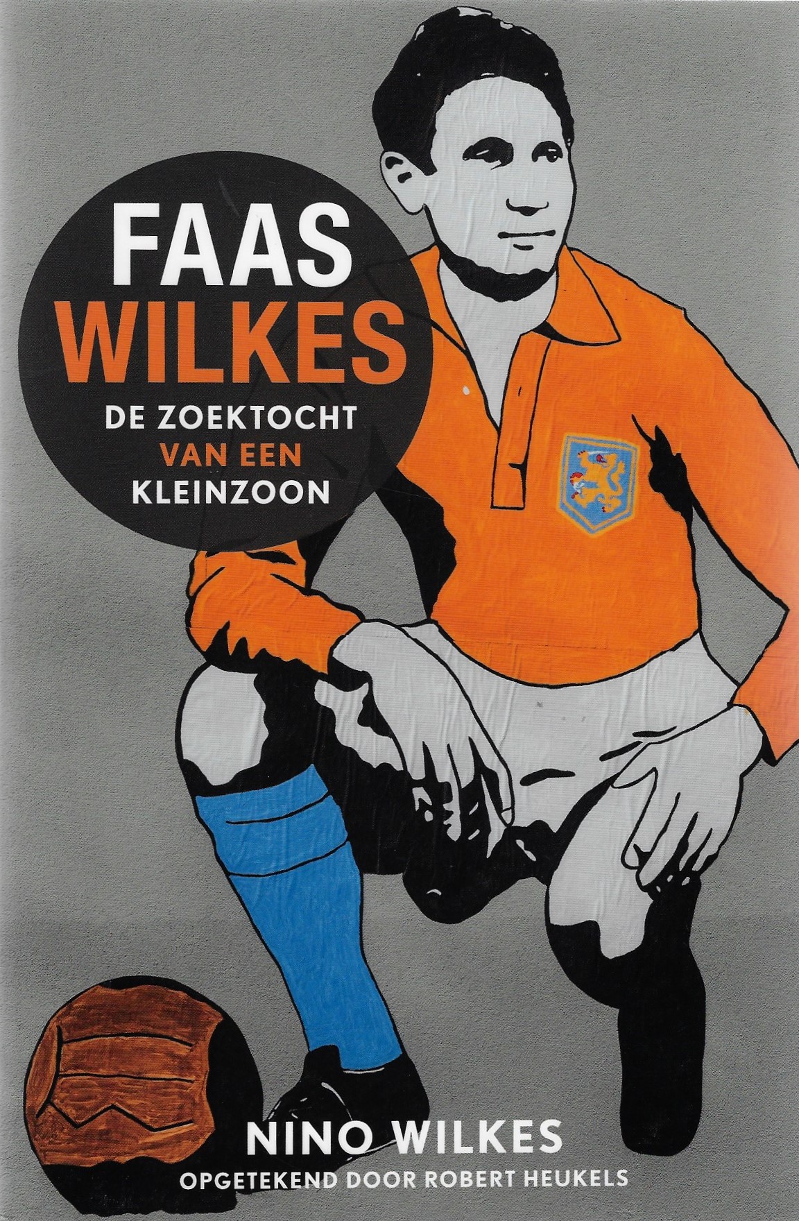 Wilkes, Nino - Faas Wilkes -De zoektocht van een kleinzoon