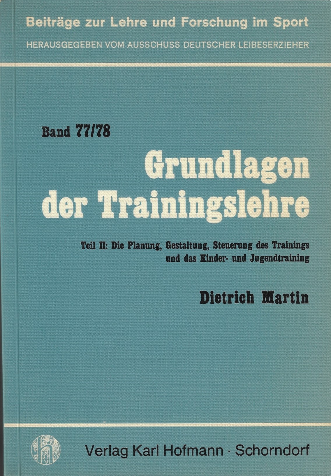 Martin, Dietrich - Grundlagen der Trainingslehre -Beitrge zur Lehre und Forschung im Sport