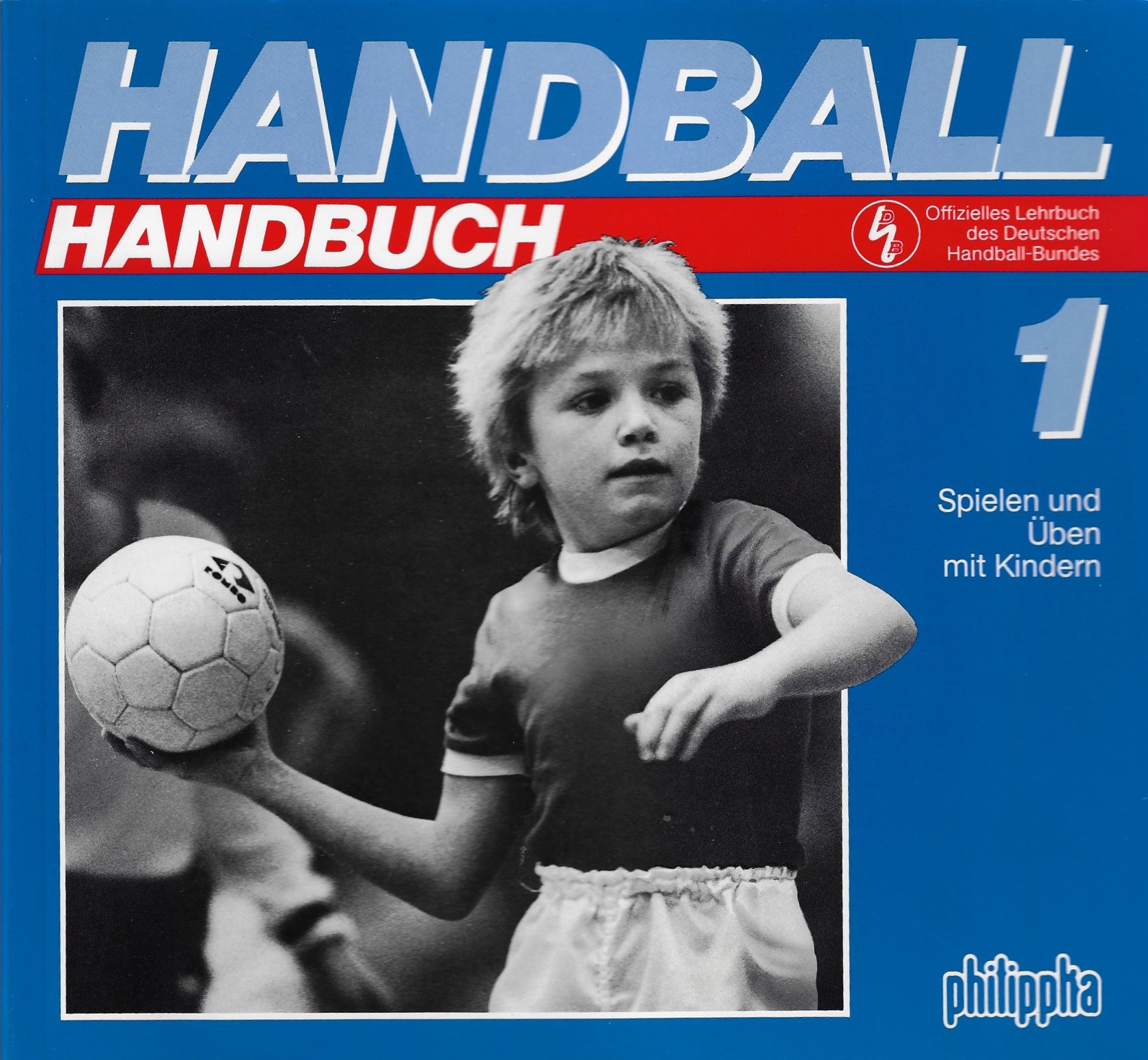 Schubert, Renate  Opperman, Hans-Peter / Spte, Dietrich - Handball 1 -Spielen und ben mit Kindern