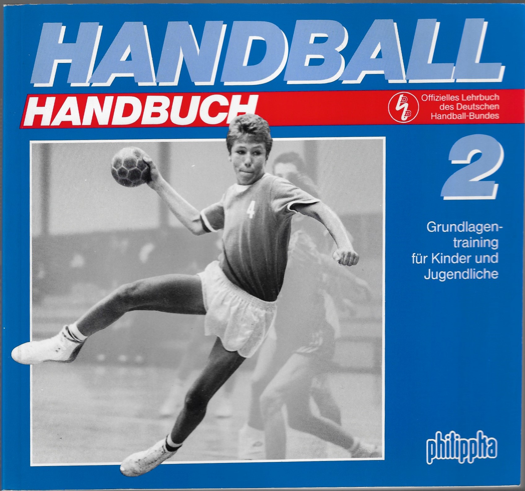 Schubert, Renate  Opperman, Hans-Peter / Spte, Dietrich - Handball 2 -Grundlagentraining fr Kinder und Jugendliche