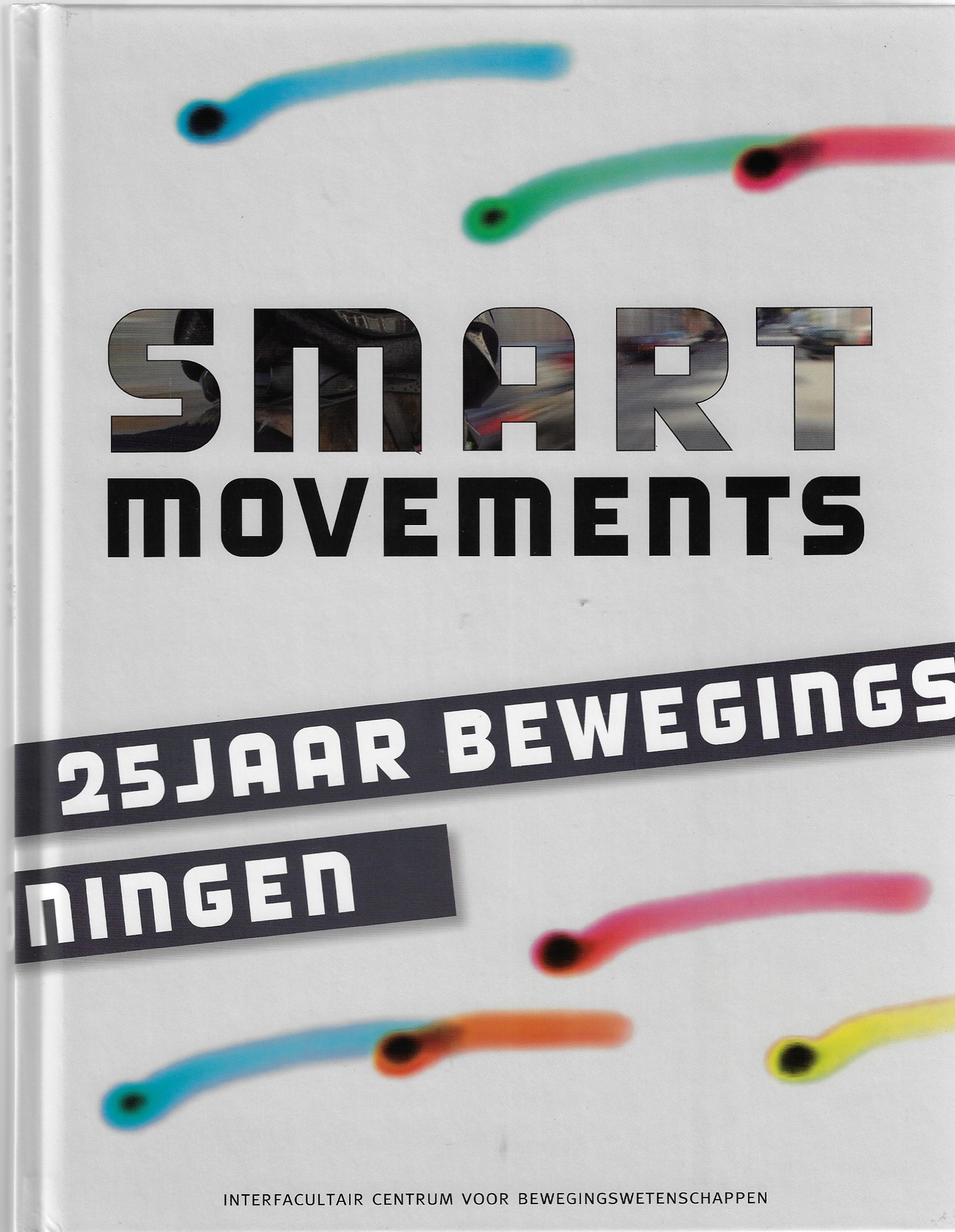 Bongers, Raoul / Caljouw, Simone / Hartman, Esther / Otter, Rob den - Smart Movements