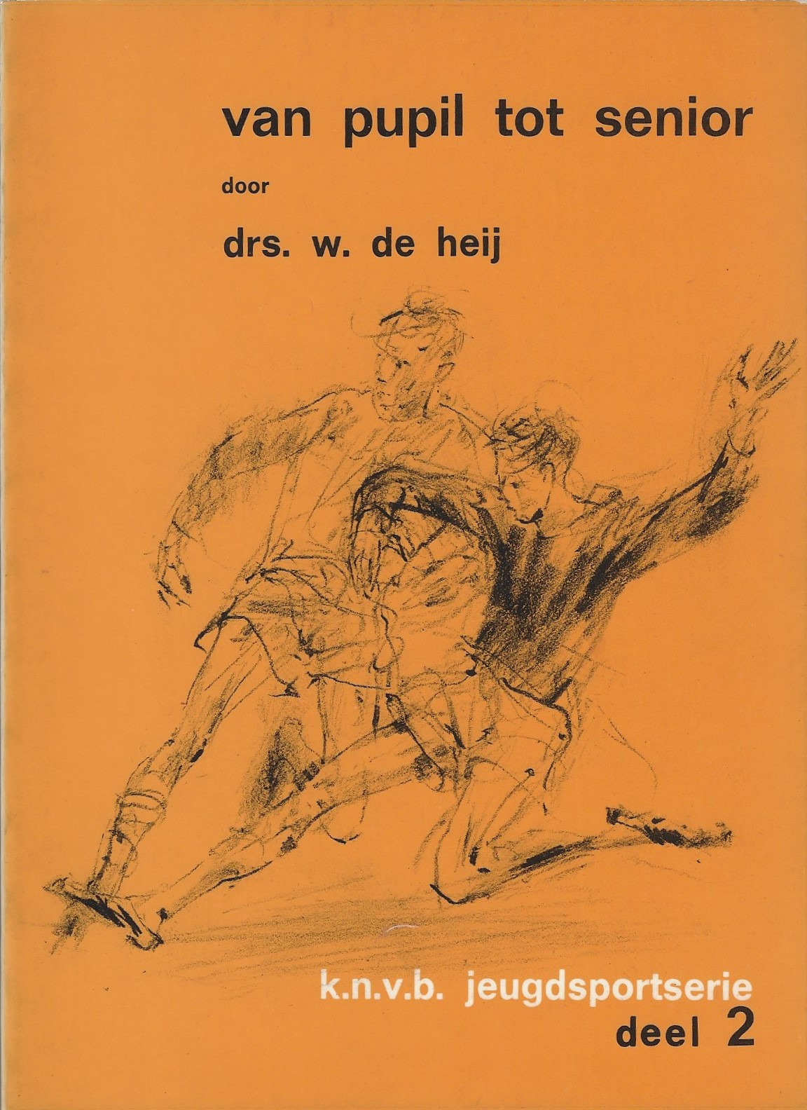 Heij, drs. W. de - Van pupil tot senior -K.n.v.b Jeugdsportserie 2