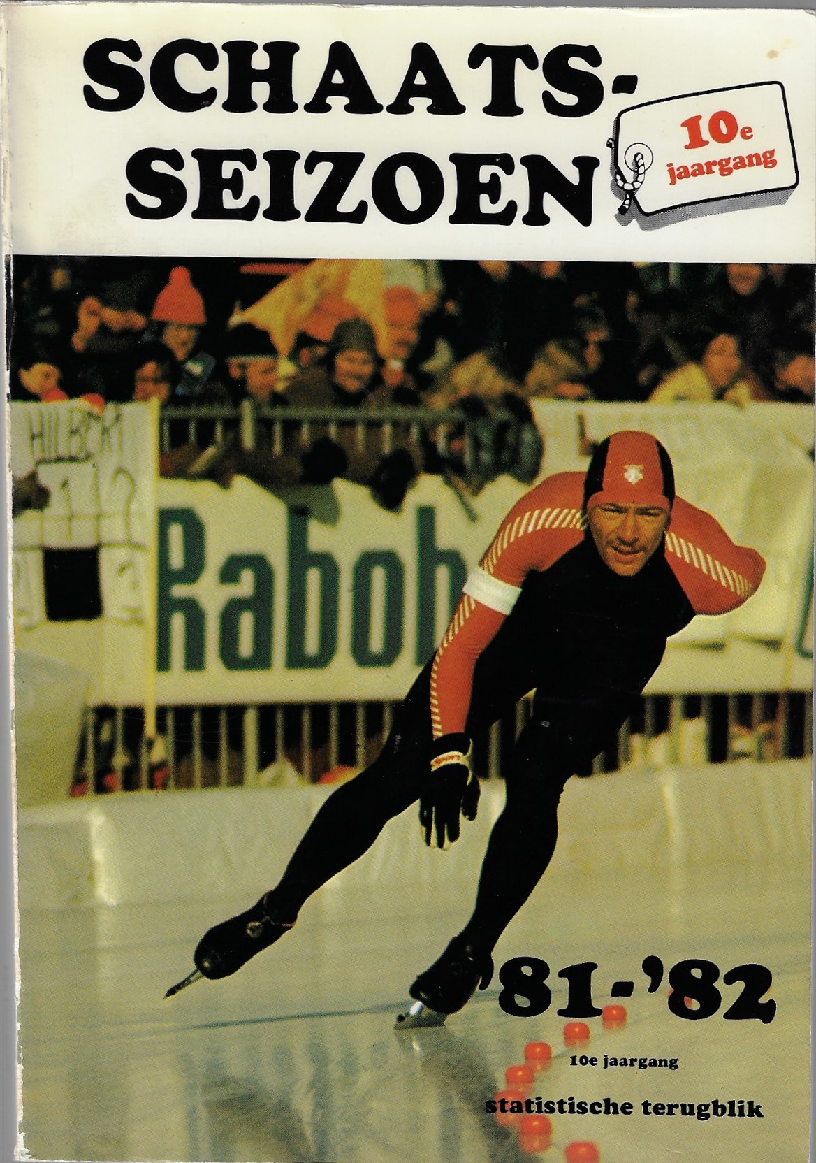 Diverse - Schaatsseizoen '81-'82 -10e jaargang Statistische terugblik met o.a.