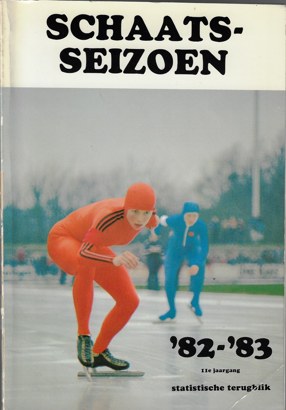 Diverse - Schaatsseizoen '82-'83 -11e jaargang Statistische terugblik met o.a.