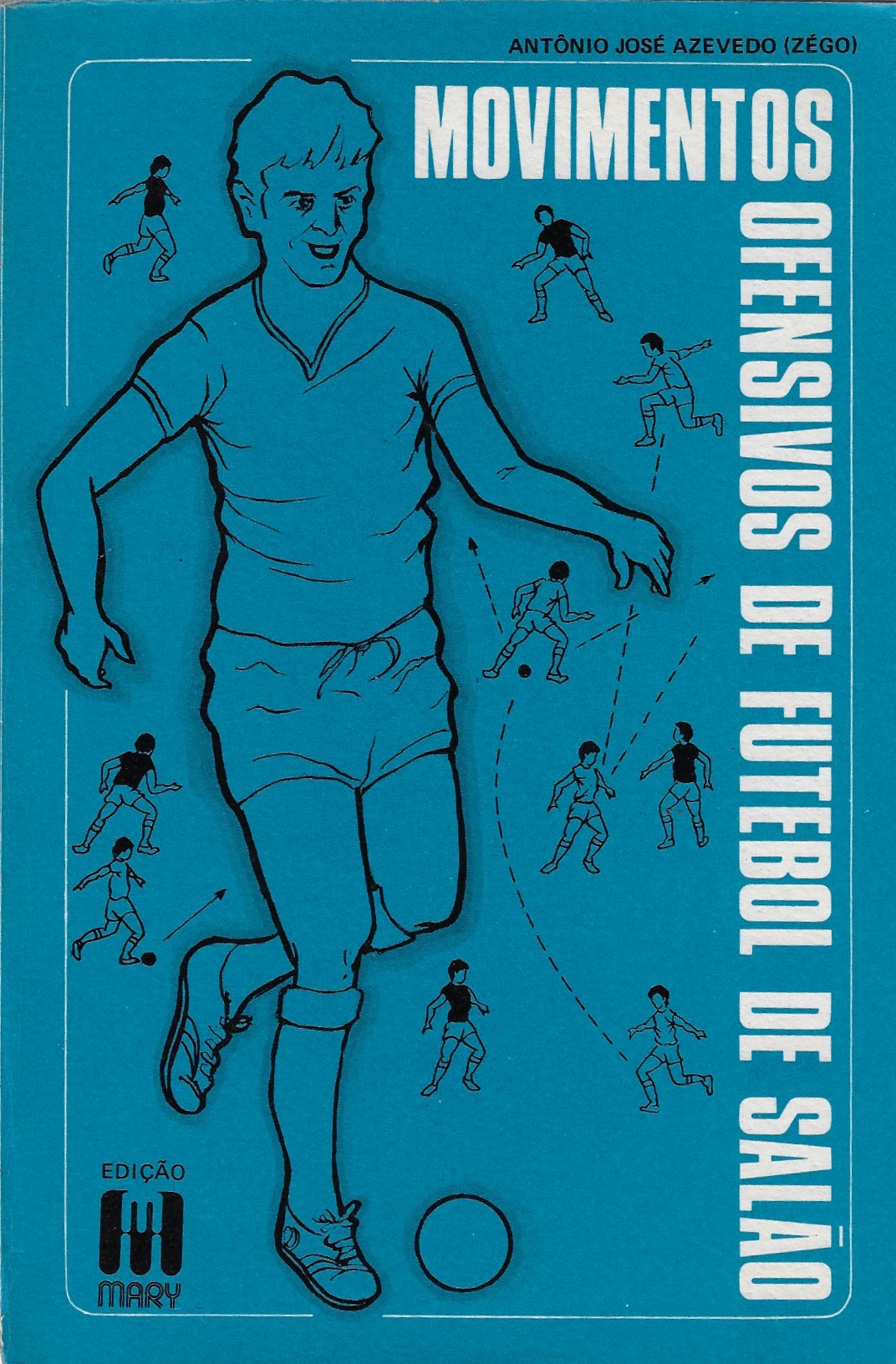 Azevedo, Antonio Jos (Zgo) - Movimentos offensivos de futebol de Salo