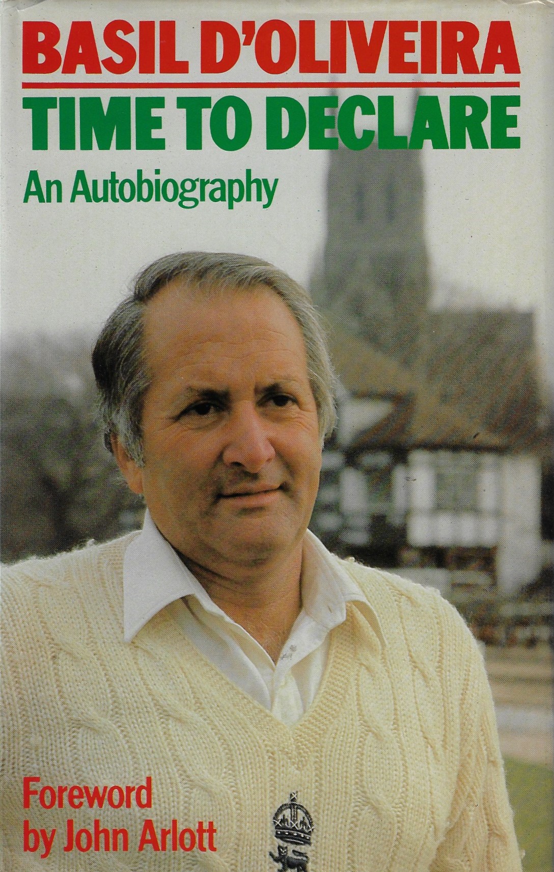 D'Oliveira, Basil an Murphy, Patrick - Basil D'Oliveira - Time to declare -An autobiography