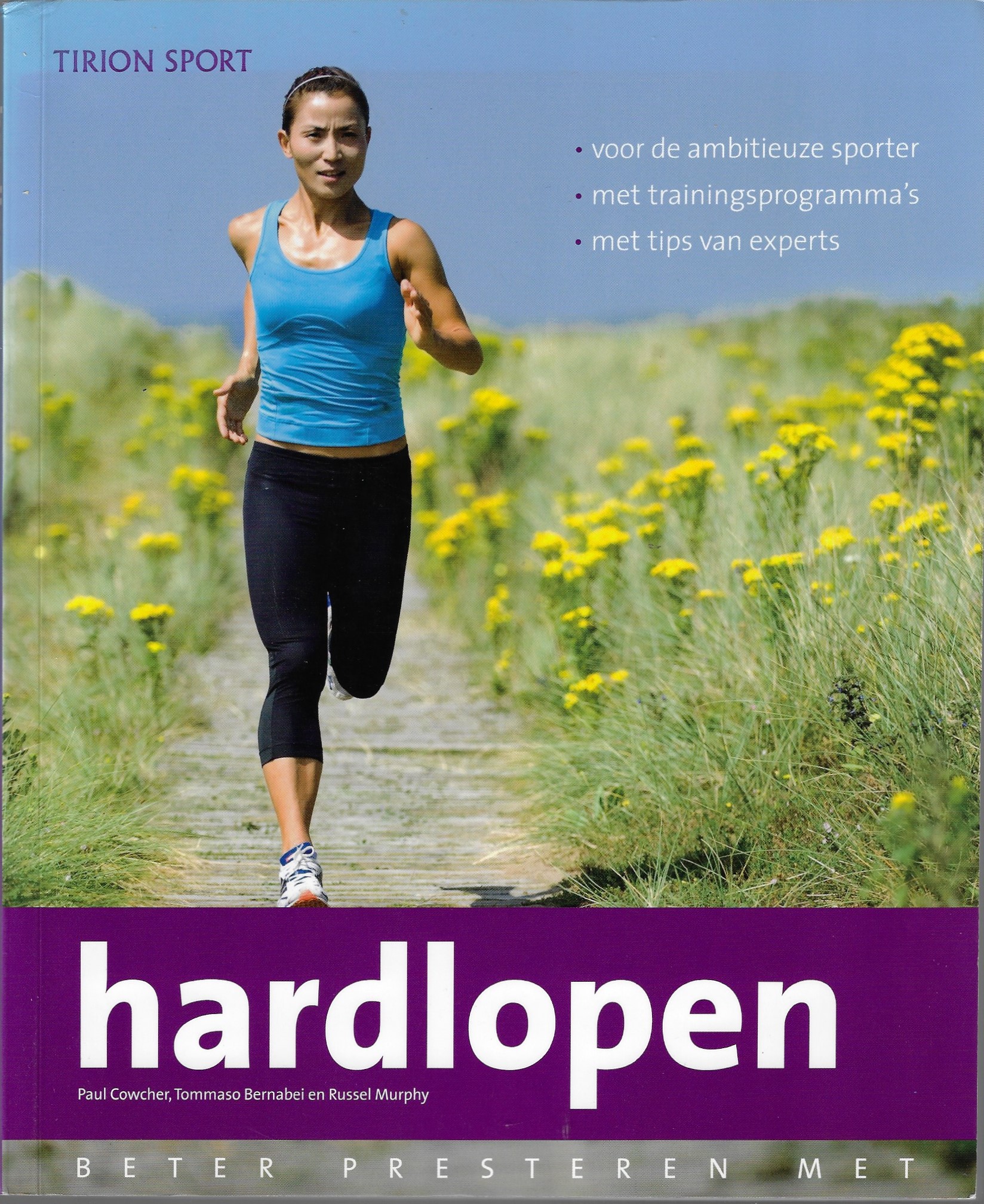 Cowcher, Paul / bernabei, Tommaso / Murphy, Russel - Beter presteren met hardlopen