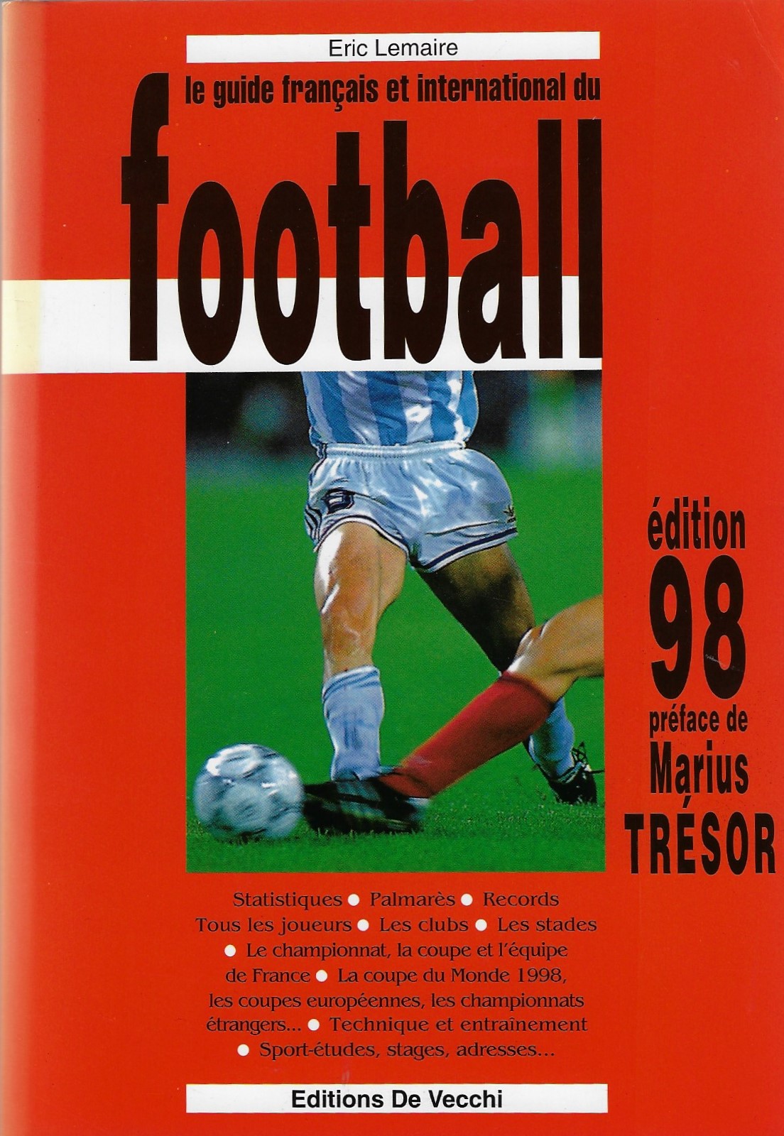 Lemaire. Eric - Le Guide Franais et International du Football dition 98
