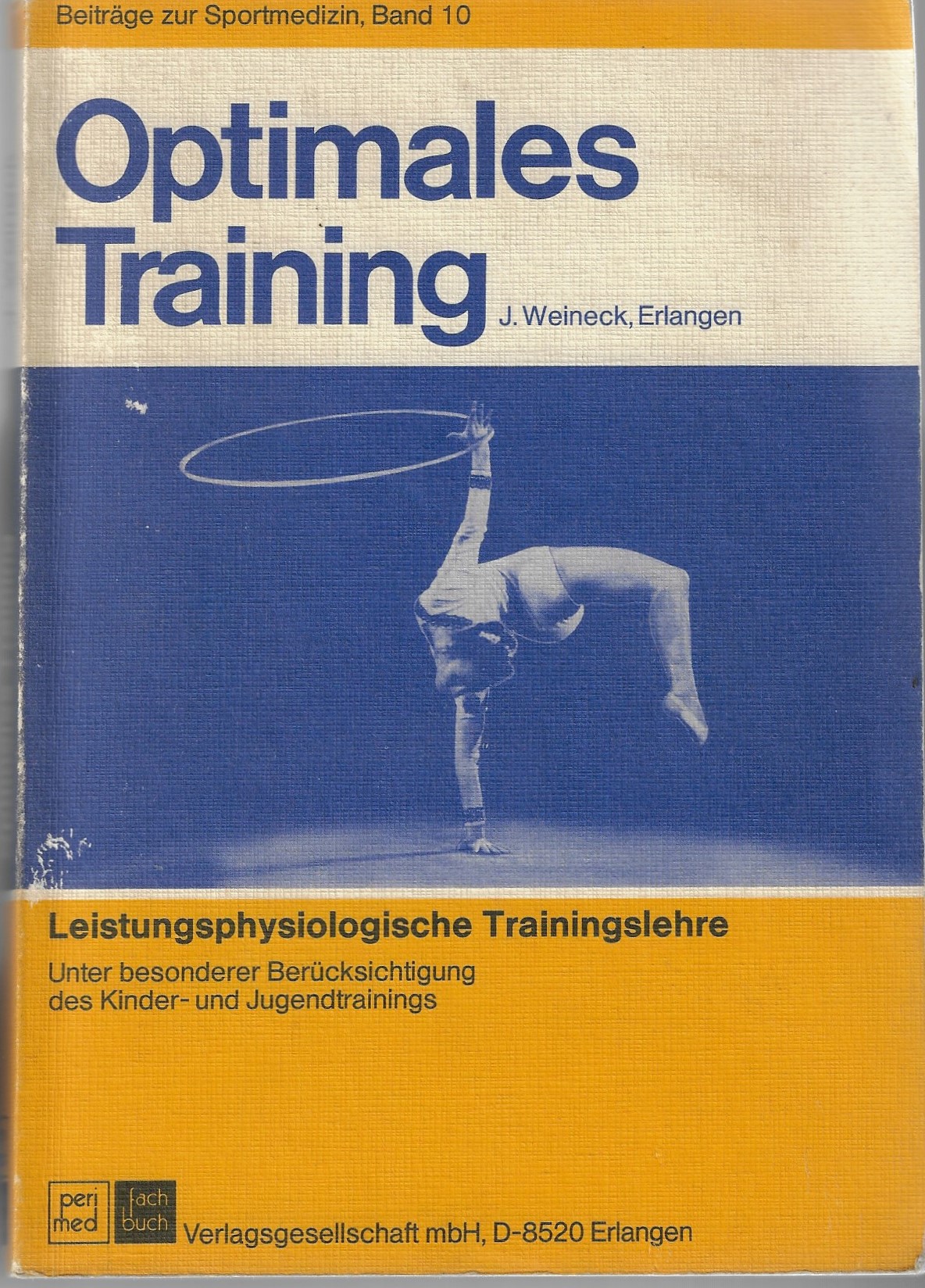 Weineck, J. - Optimales Training -Beitrge zur Sportmedizin , Band 10
