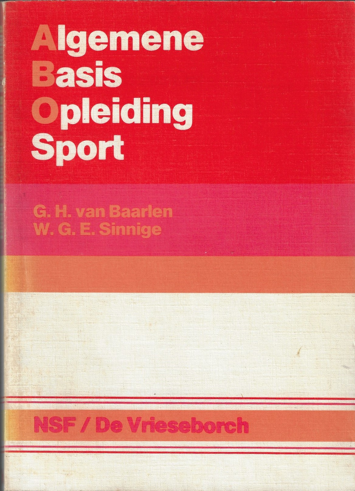 Baarlen, G.H. en Sinnige, W.G.E. - Algemene basis opleiding sport