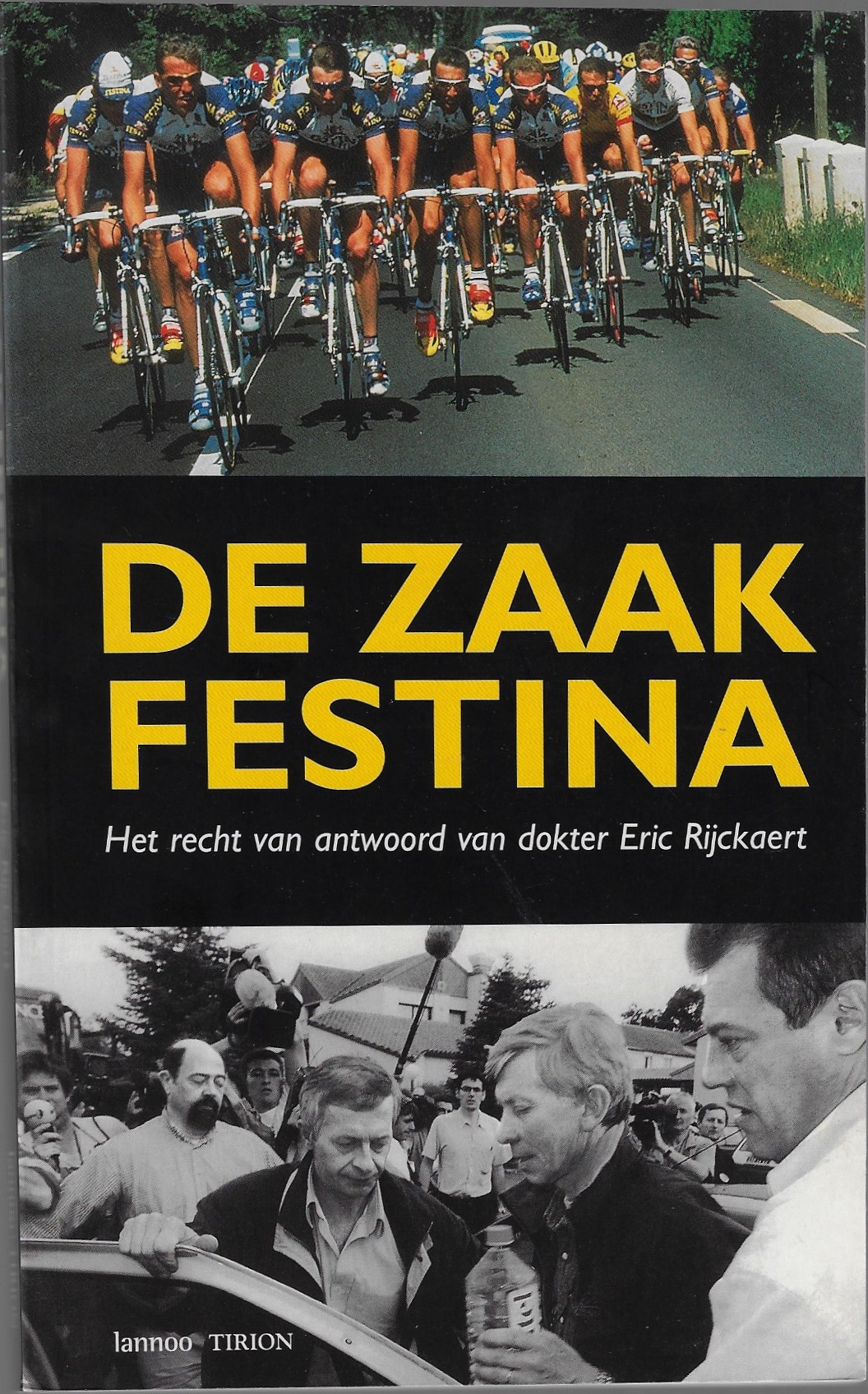 Rijckaert, Eric en Vandeweghe, Hans - De zaak Festina -Het recht van antwoord van dokter Eric Rijckaert