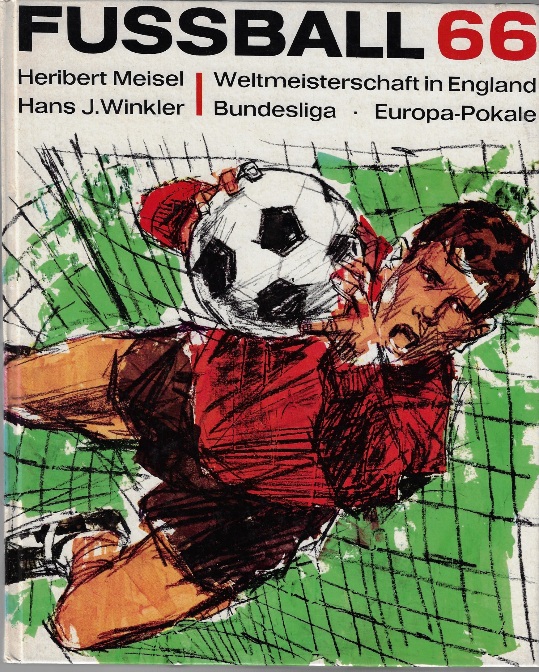 Meisel, Heribert en Winkler, Hans-Jrgen - Fussball 66 -Weltmeisterschaft in England - Bundesliga - Europa-Pokale
