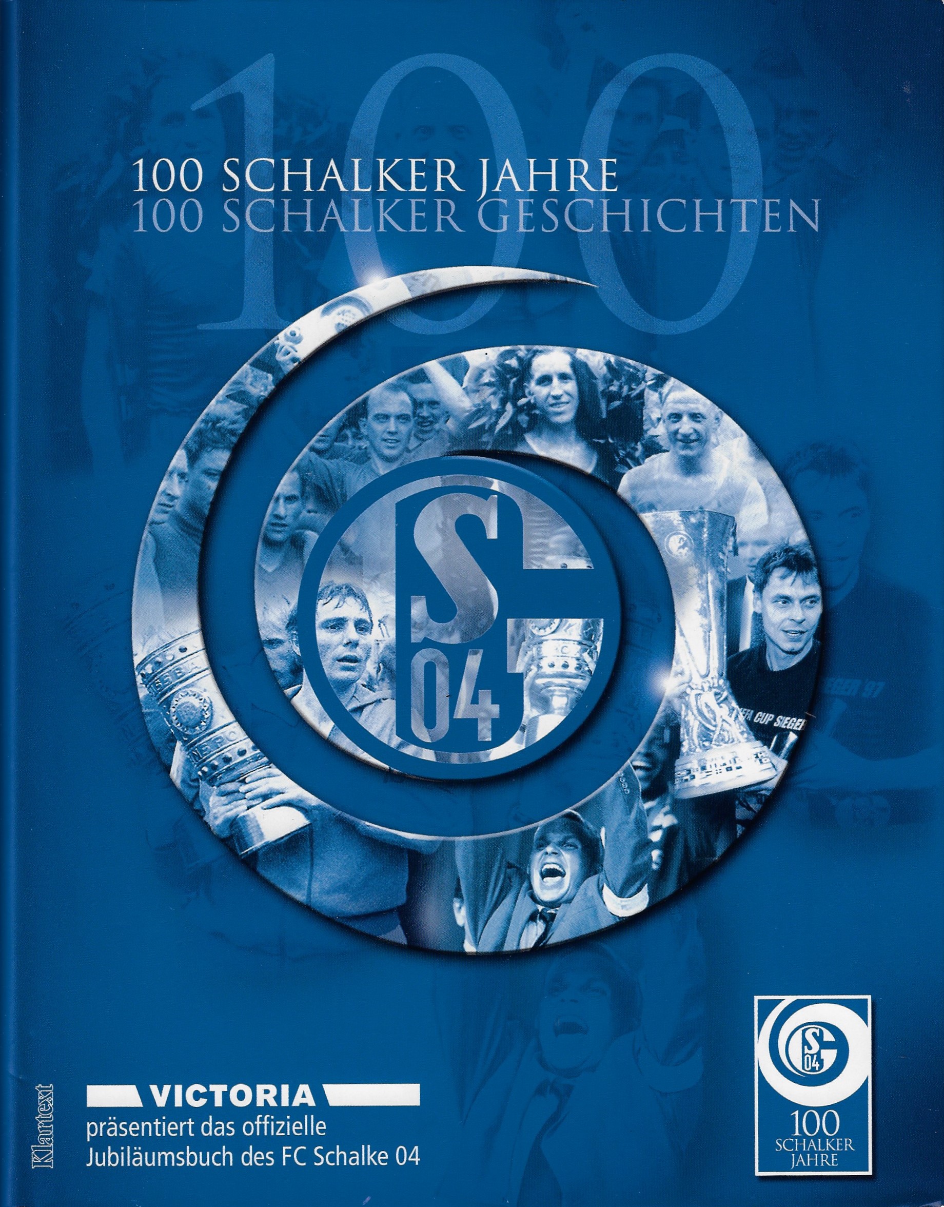 Voss, Gerd / Spiegel, Thomas / Seveneick, Jrg - 100 Schalker Jahre - 100 Schalker Geschichten