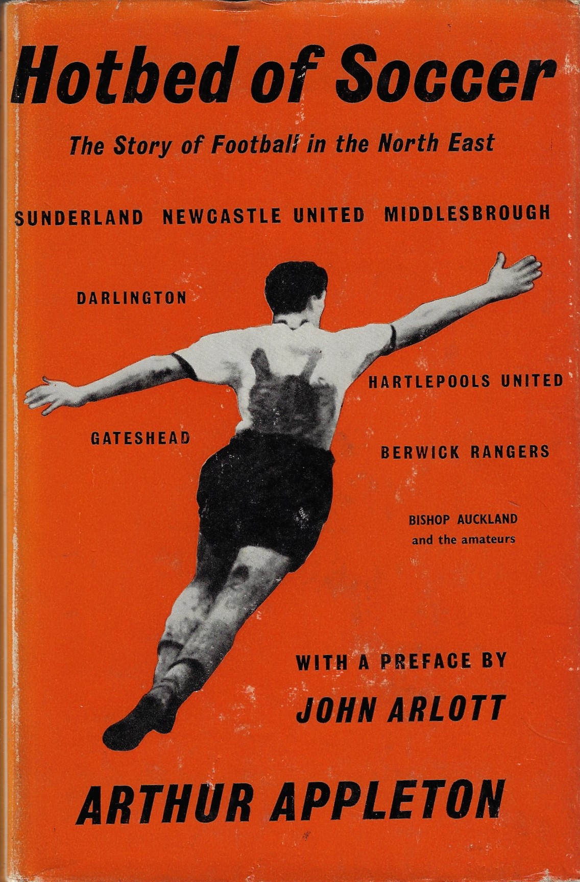 Appleton, Arthur - Hotbed of soccer -The story of Football in the North East