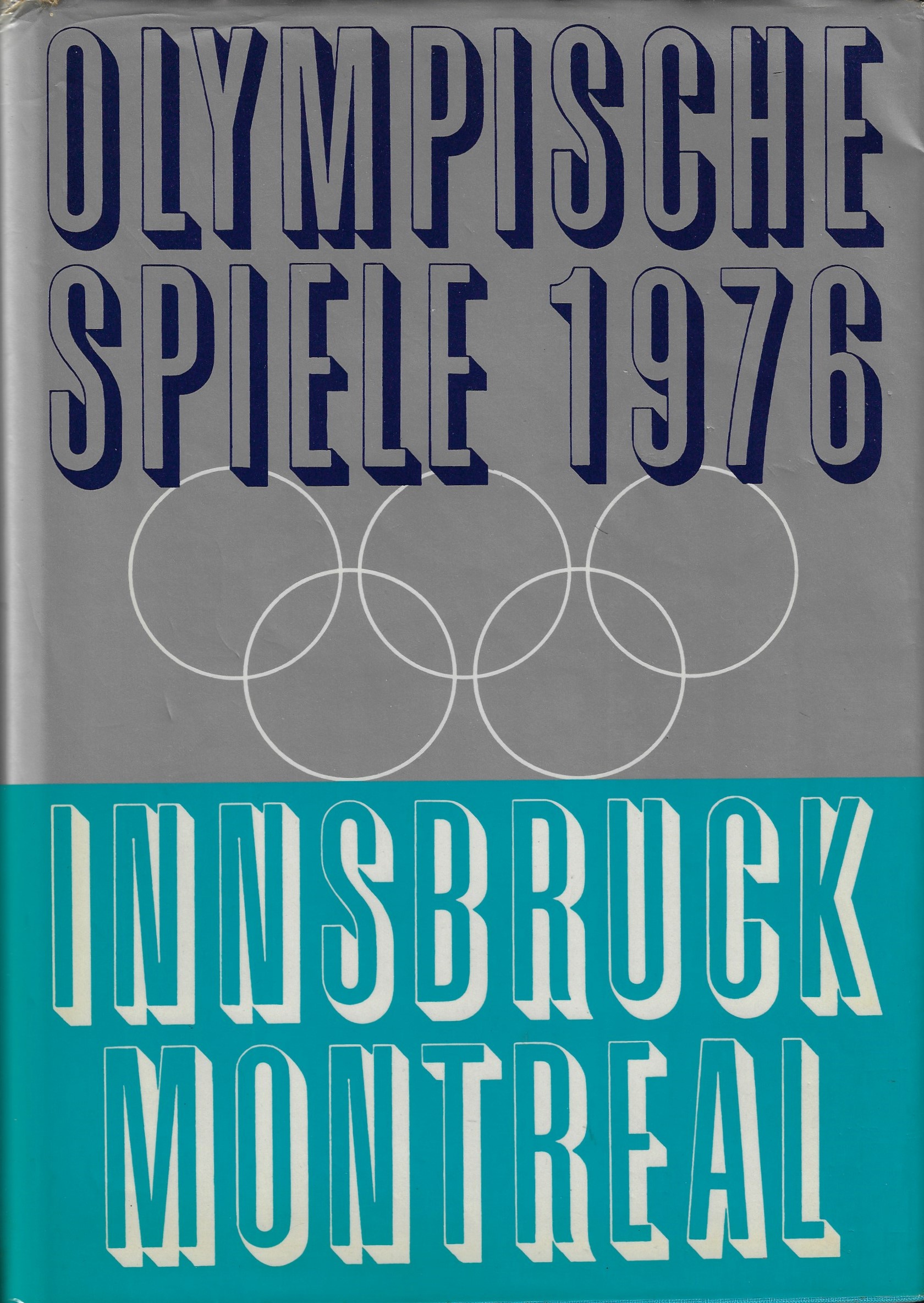 Olympische Spiele 1976 Innsbruck Montreal Überblick