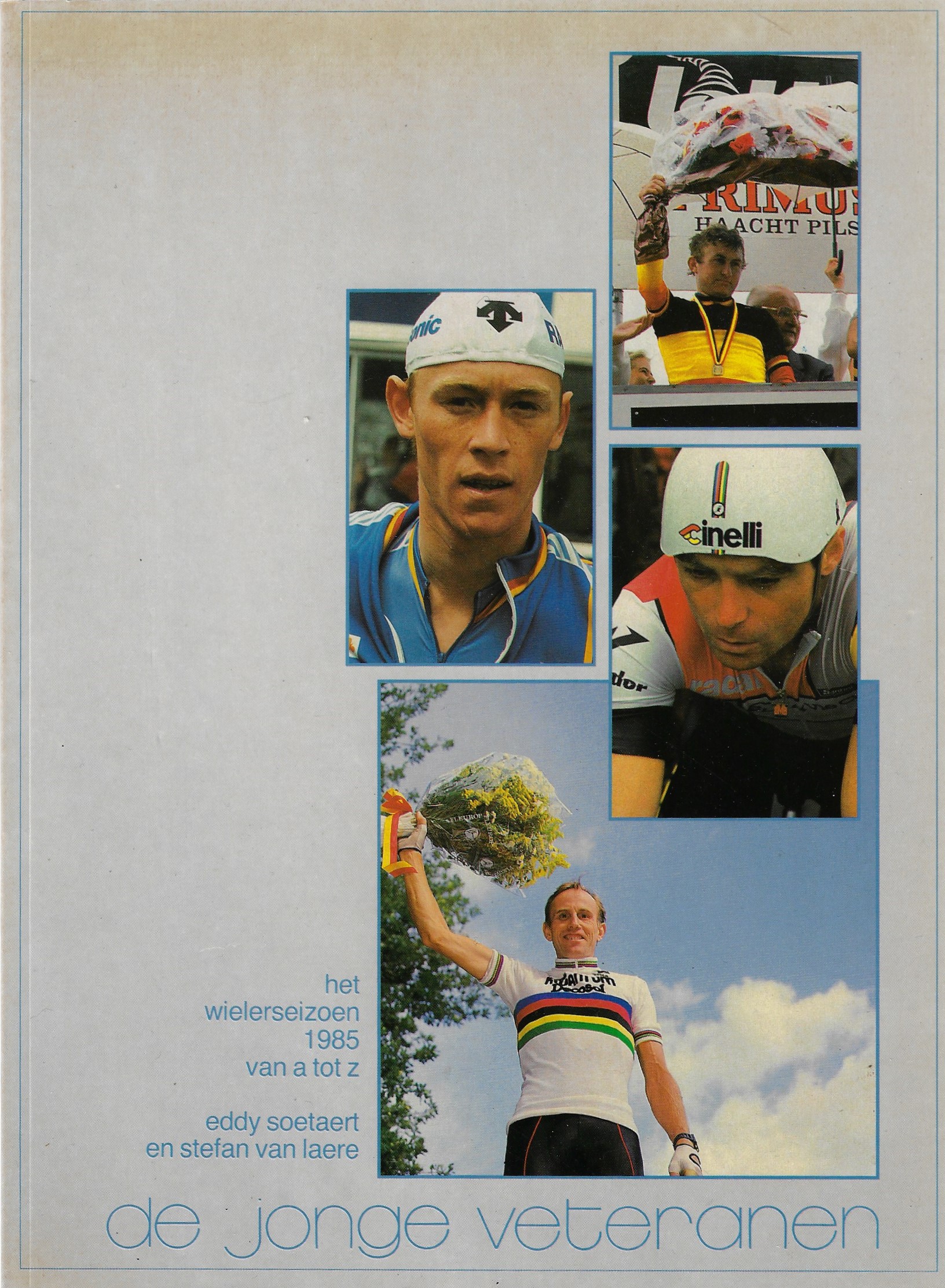 Soetaert, Eddy en Van Laere, Stefan - Het wielerseizoen 1985 van A tot Z - De jonge veteranen