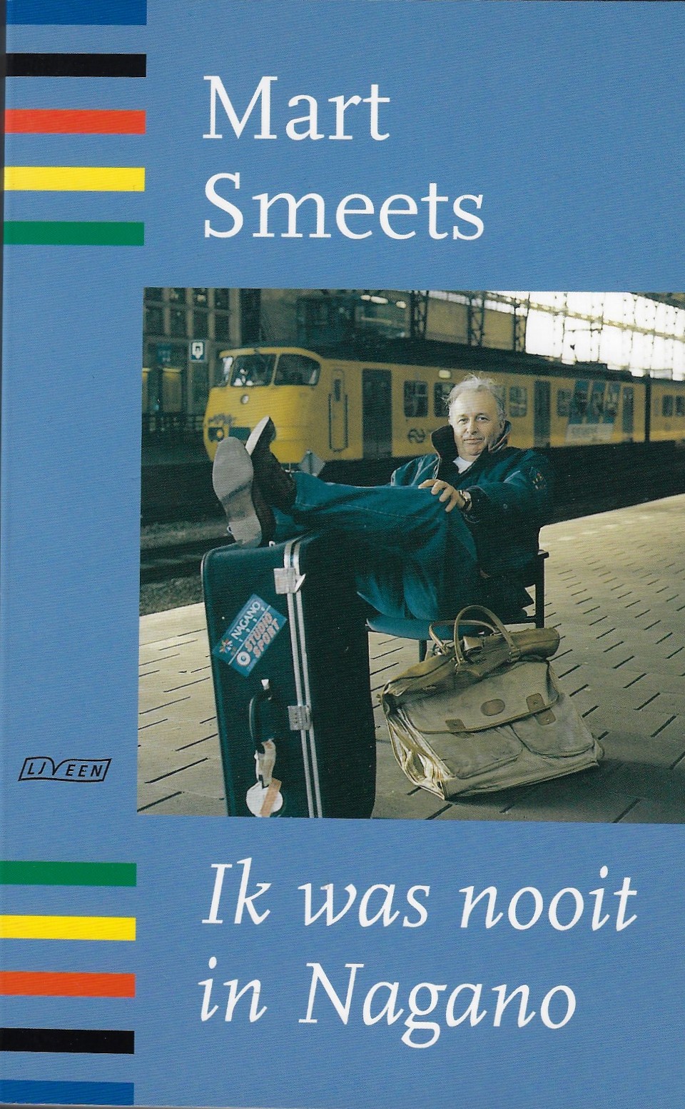 Smeets, Mart - Mart Smeets - Ik was nog nooit in Nagano