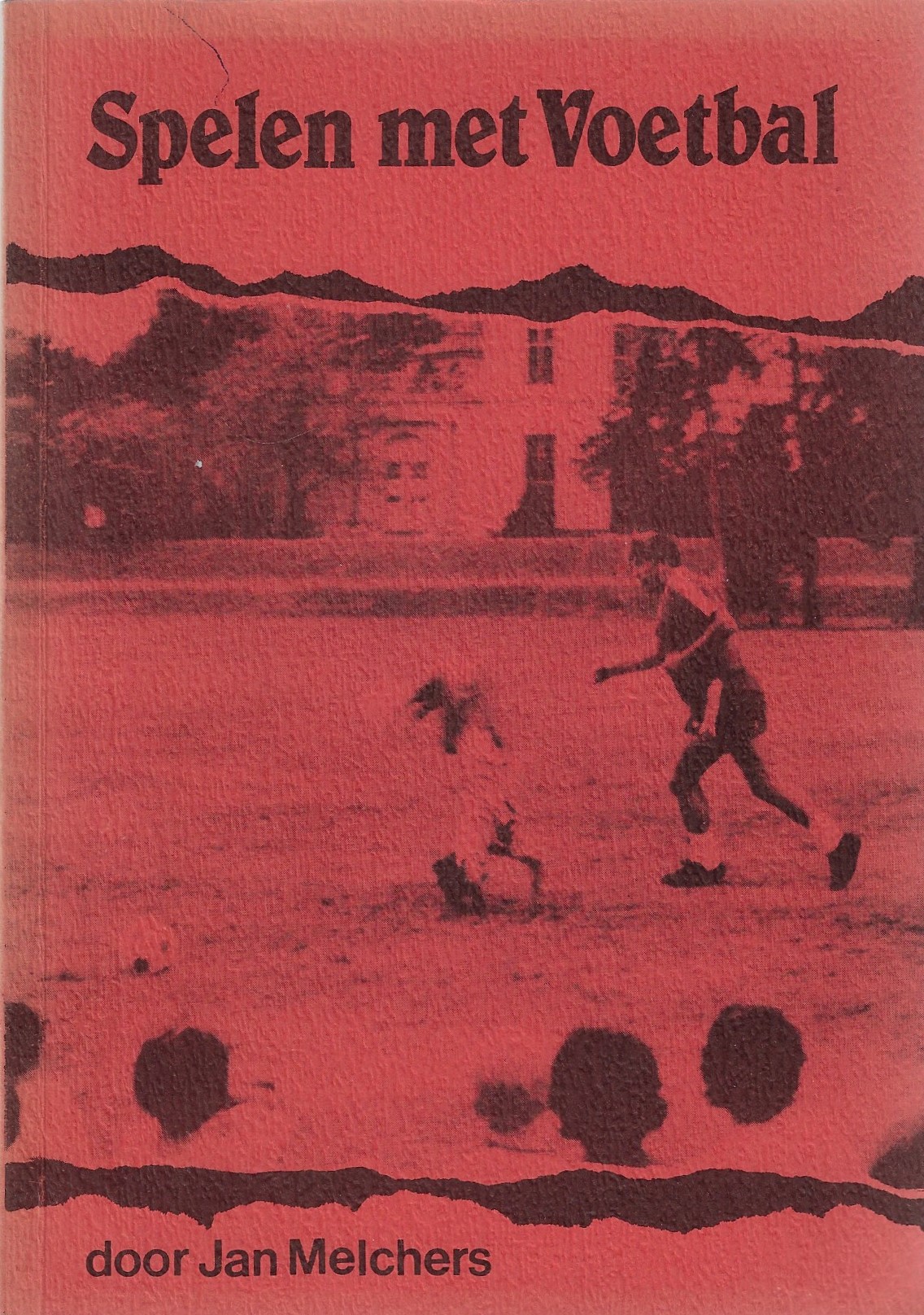 Melchers, Jan - Spelen met voetbal