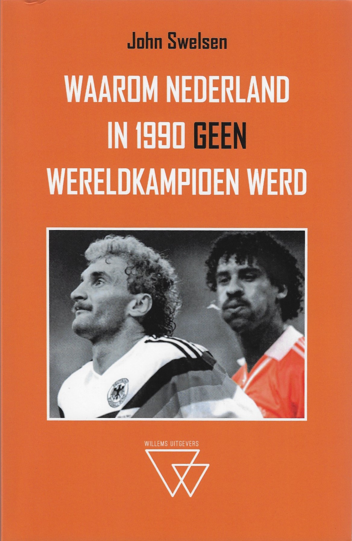Waarom Nederland in 1990 geen wereldkampioen werd