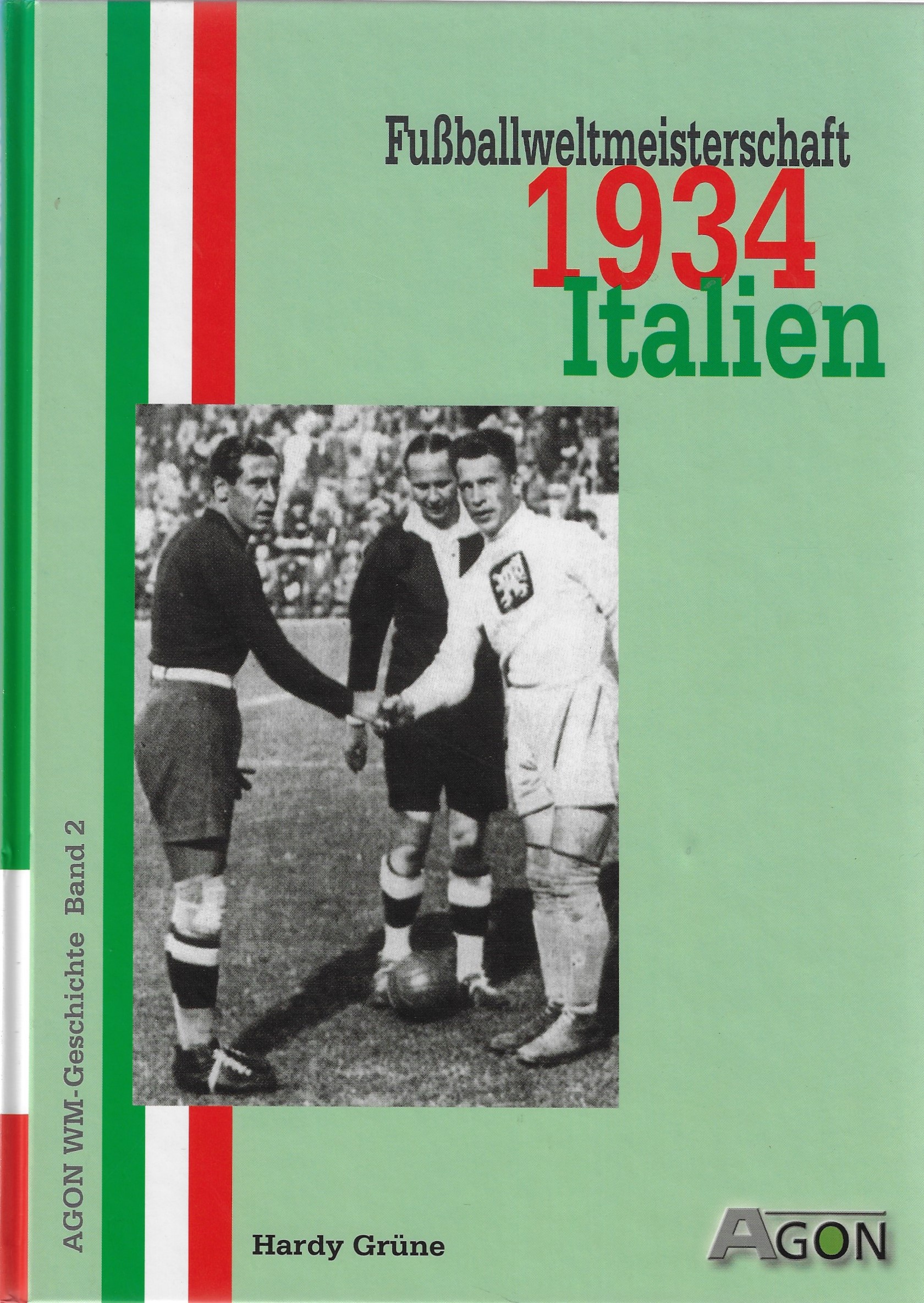 Fußballweltmeisterschaft 1934 Italien Agon WMGeschichte Band 2