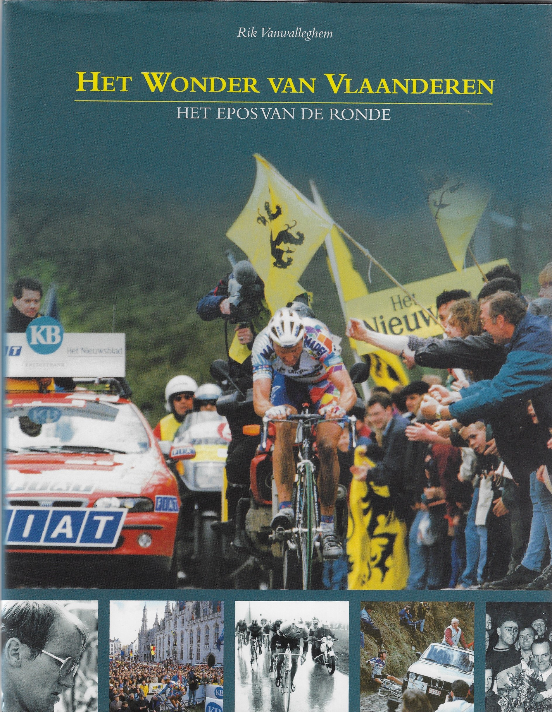 Vanwalleghem, Rik van - Het wonder van Vlaanderen -Het epos van de Ronde