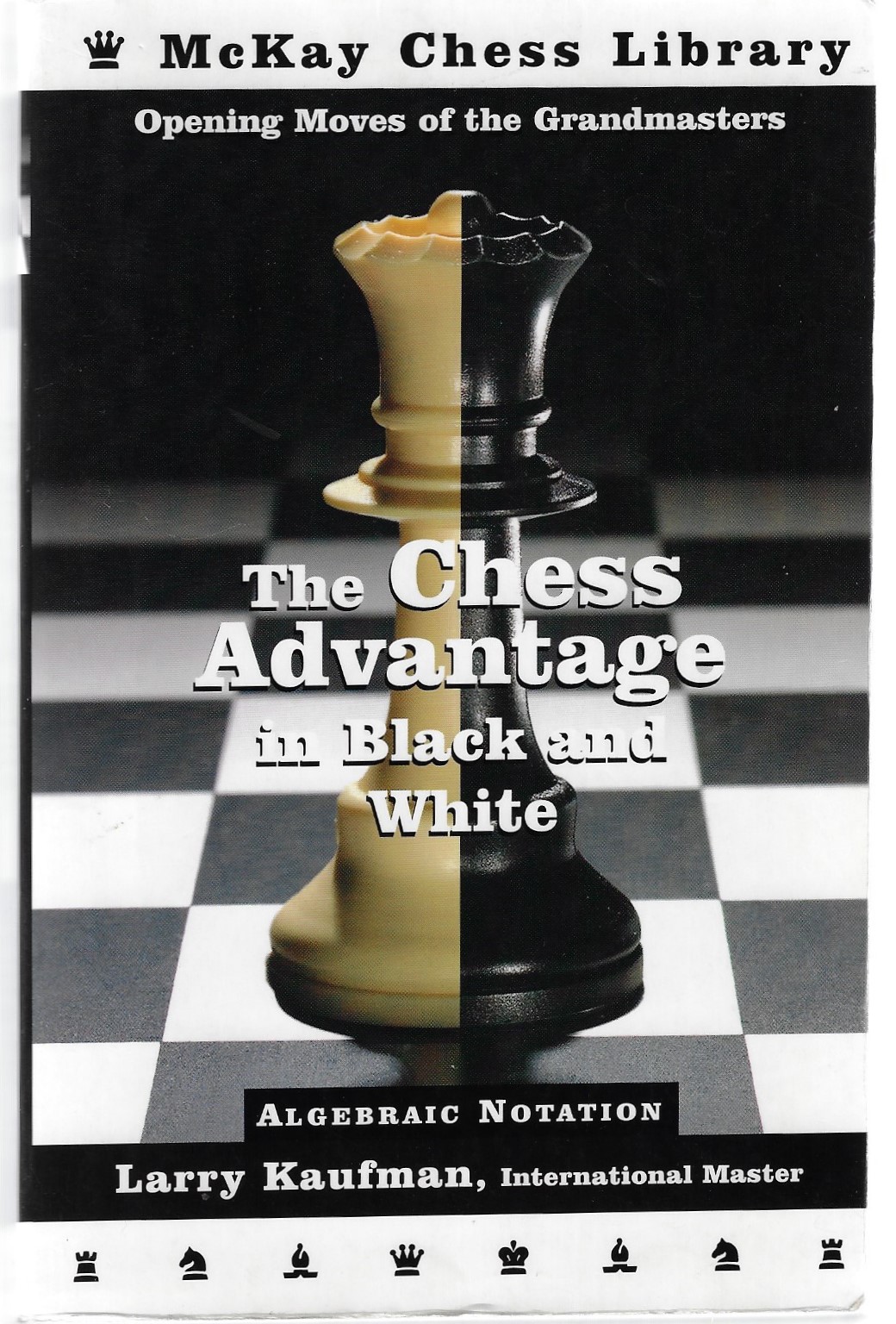 Kaufman Larry - The Chess Advantage in Black and White -Opening moves of the Grandmasters