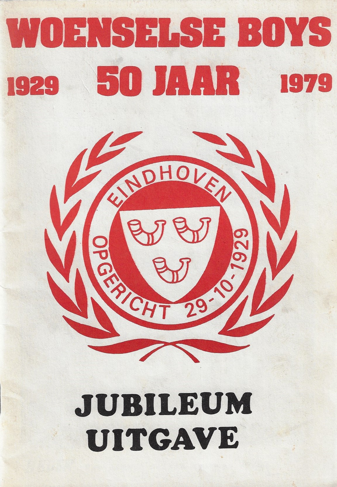 Stouthart, H en Groot, F. de - Woenselse Boys 50 jaar 1929-1979 Jubileumuitgave