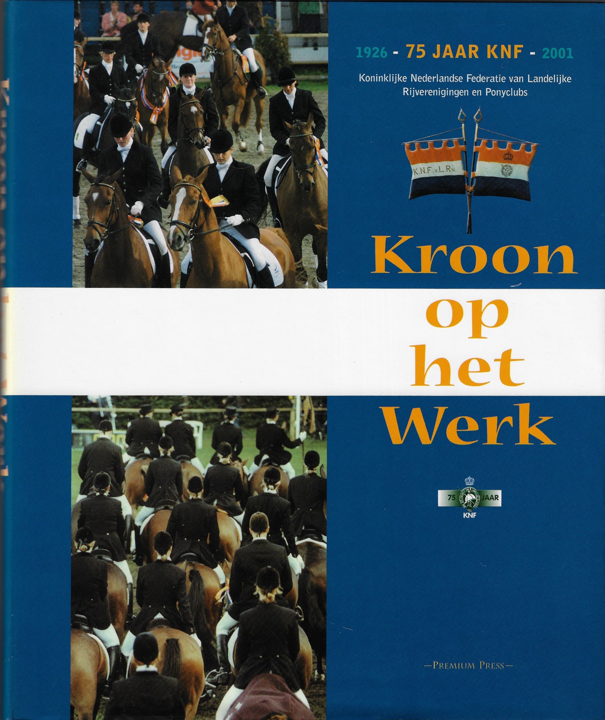 Melissen, Jacob - Kroon op het werk -75 Jaar KNF 1926-2001