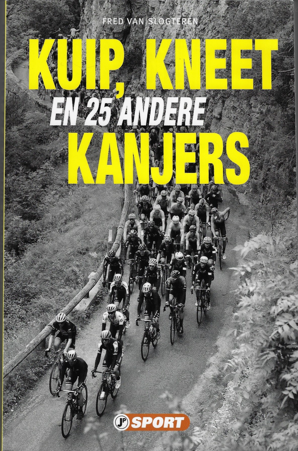 Slogteren, Fred van - Kuip, Kneet en 25 andere kanjers