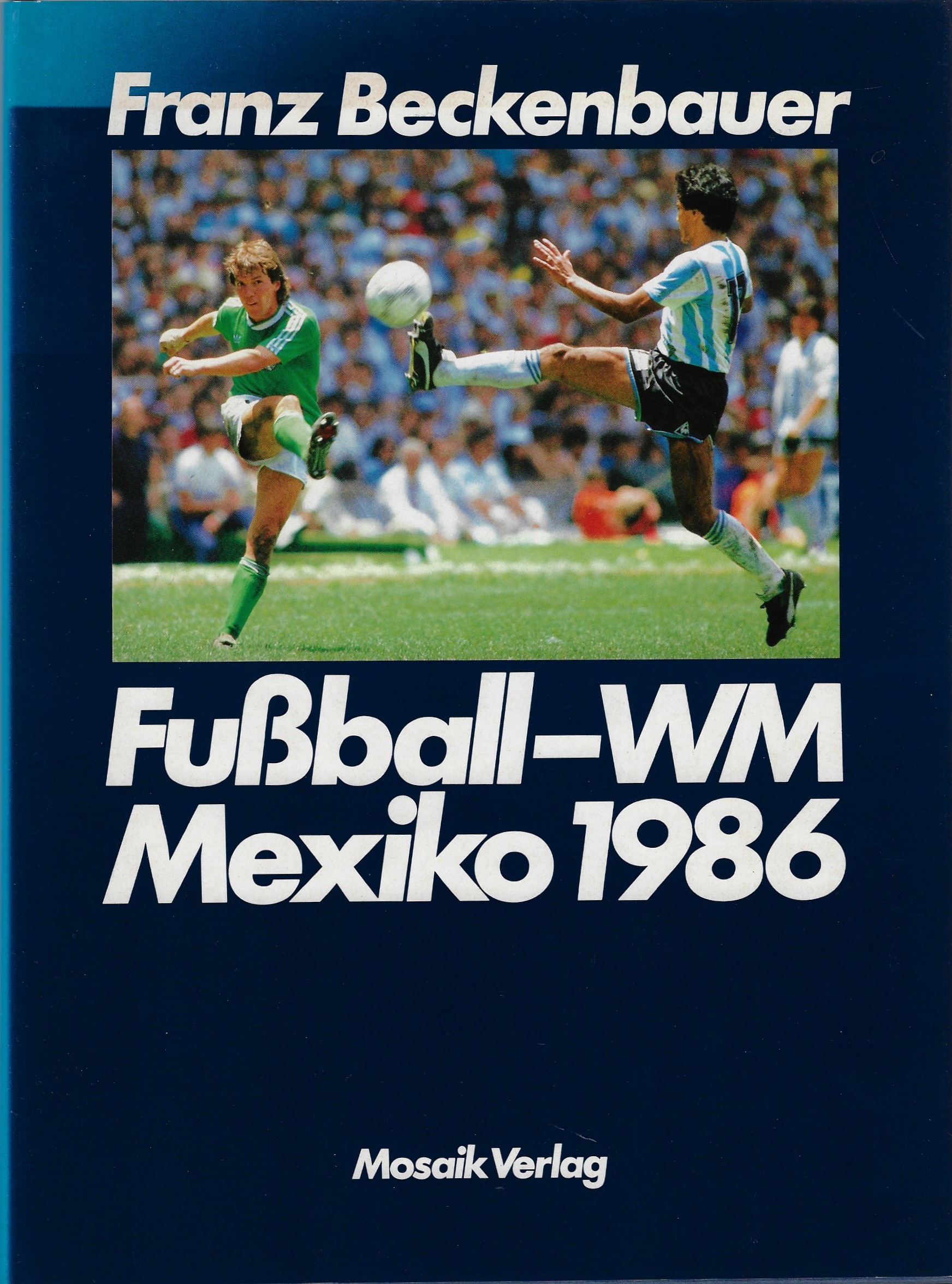 Beckenbauer, Franz - Fuball-WM Mexiko 1986