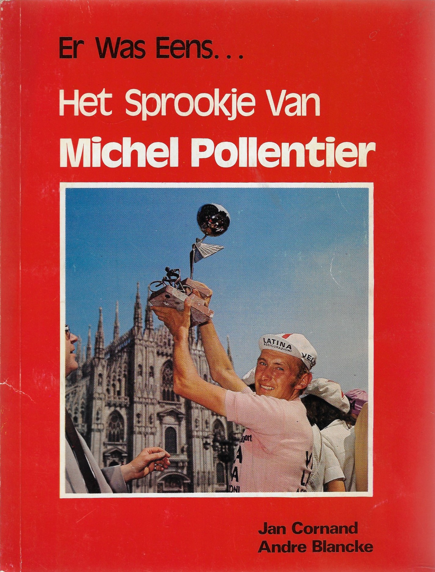 Cornand, Jan en Blancke, Andre - Er was eens... Het sprookje van Michel Pollentier