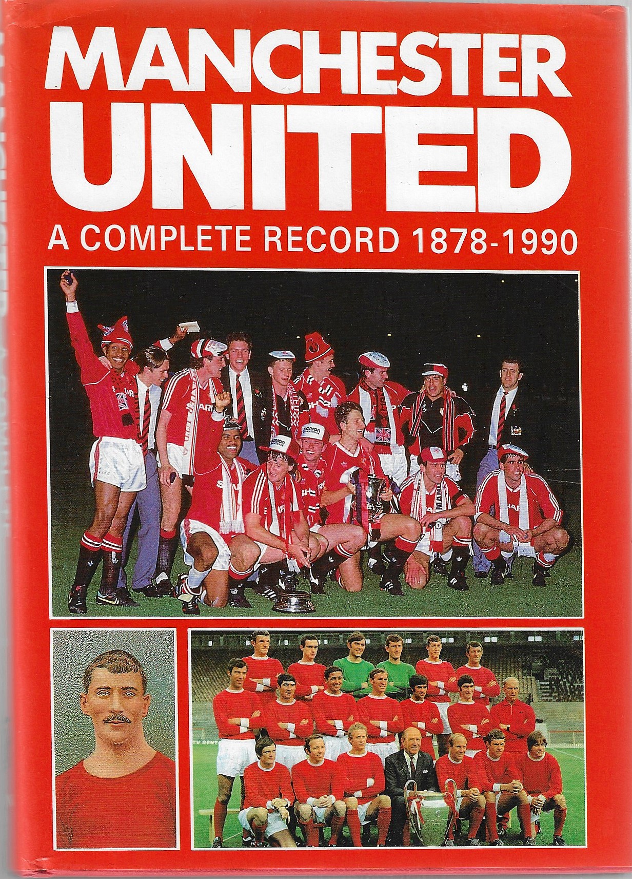 Morrison, Ian and Shury, Alan - Manchester United - A complete record 1878-1990