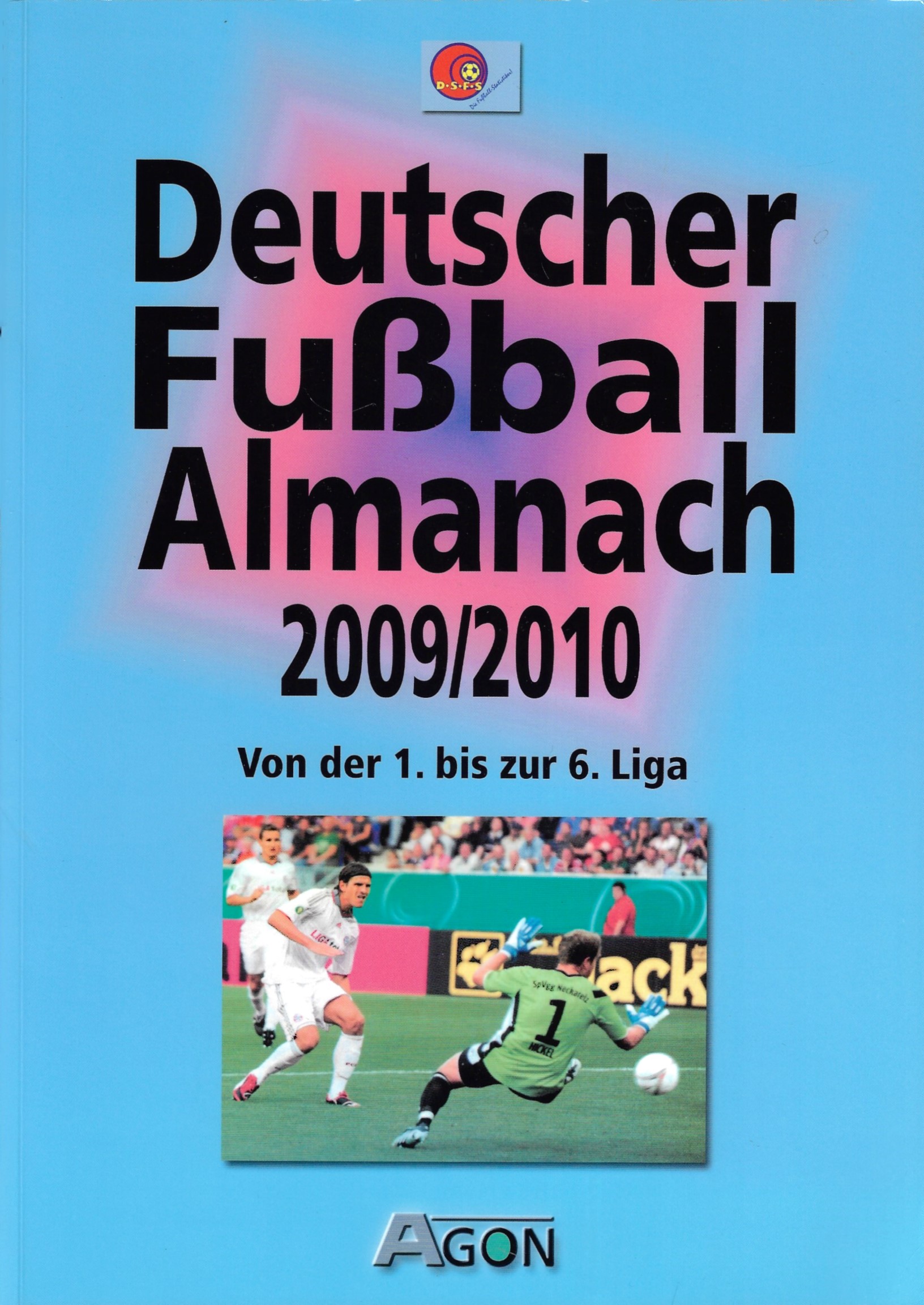 Hohmann, Ralf und Henning, Dirk - Deutscher Fuball Almanach 2009/2010 -Von der 1. bis zur 6. Liga