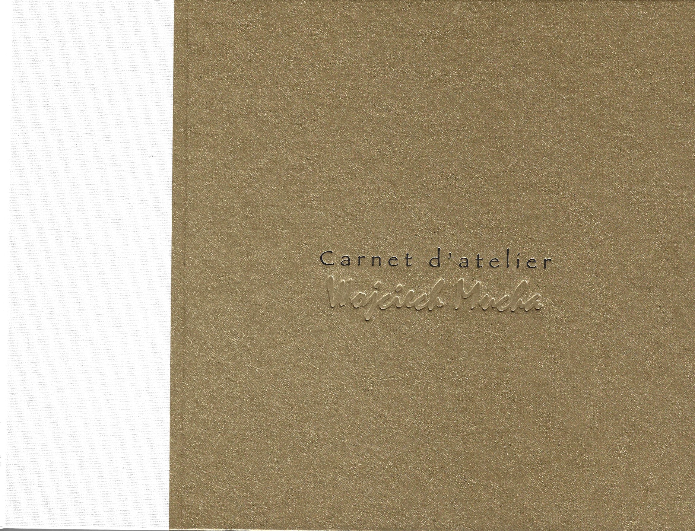 Mucha, Wojciech - Carnet d' atelier Wojciech Mucha
