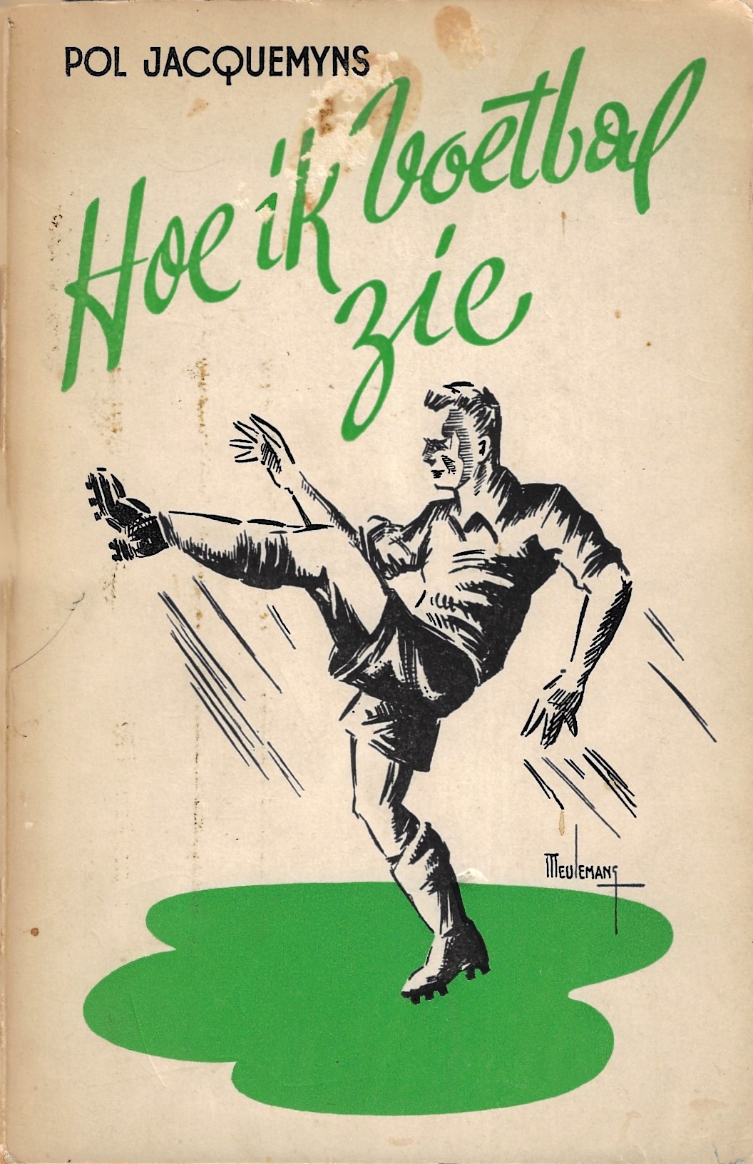 Jacquemyns, Pol - Hoe ik voetbal zie