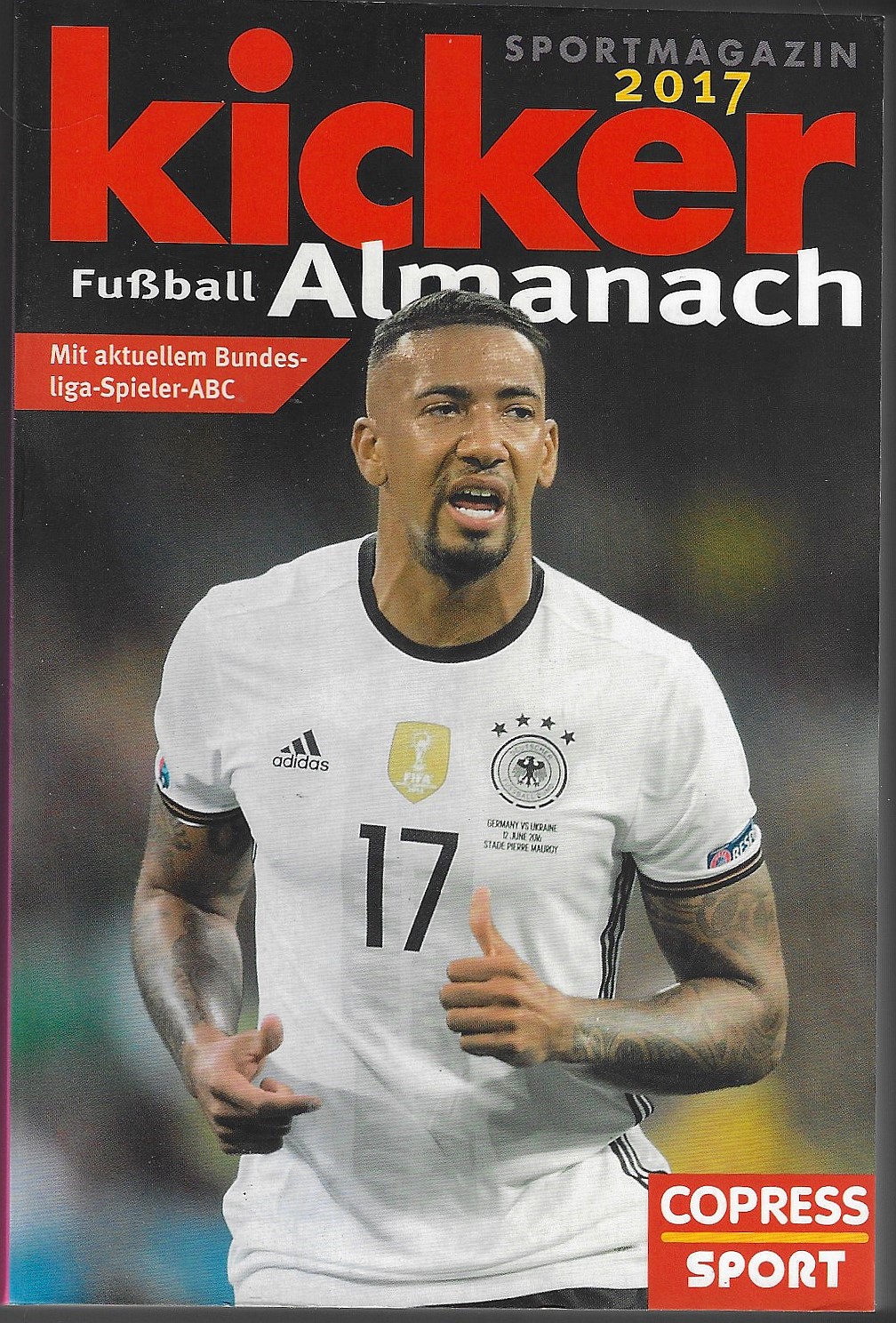 Hohensee, Robert / Huber, Christoph / Matheja, Ulrich - Kicker Fuball Almanach 2017 -Sportmagazin