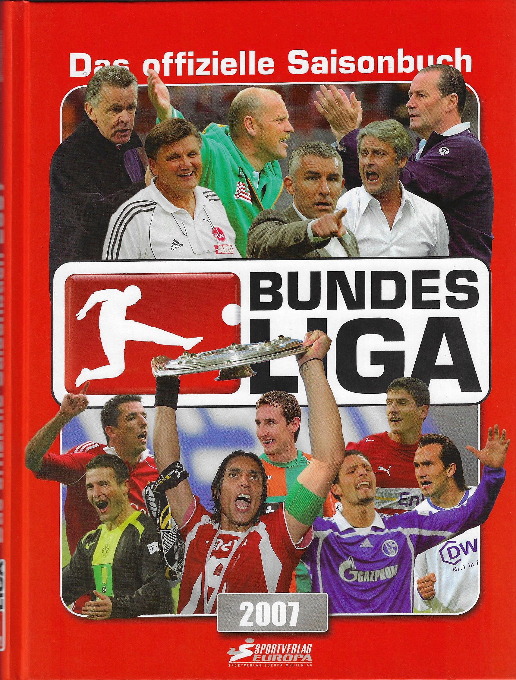 Bundesliga 2007 Das offizielle Saisonbuch jeden Club