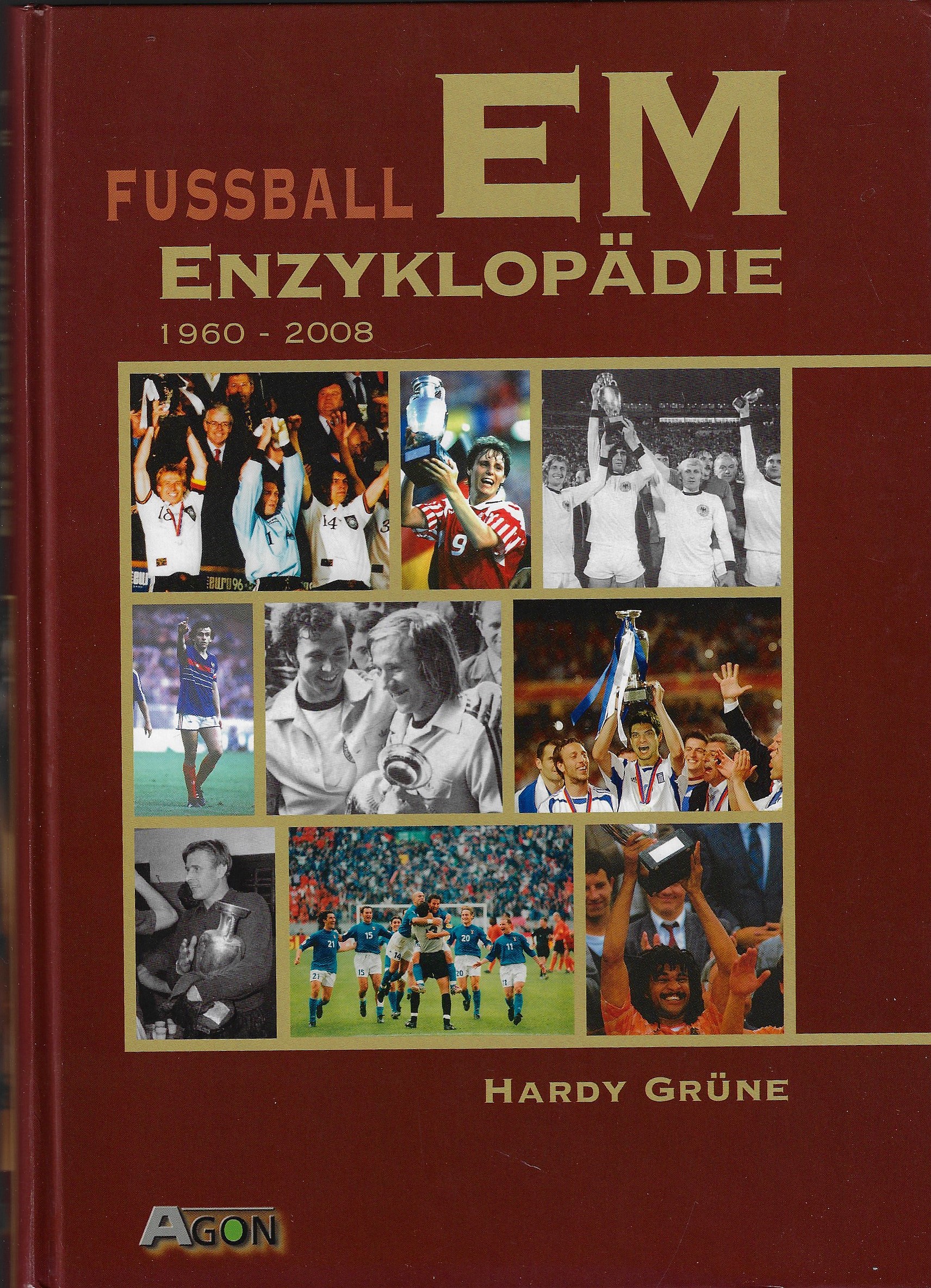 Grne, Hardy - Fussball EM Enzyklopdie 1960-2008