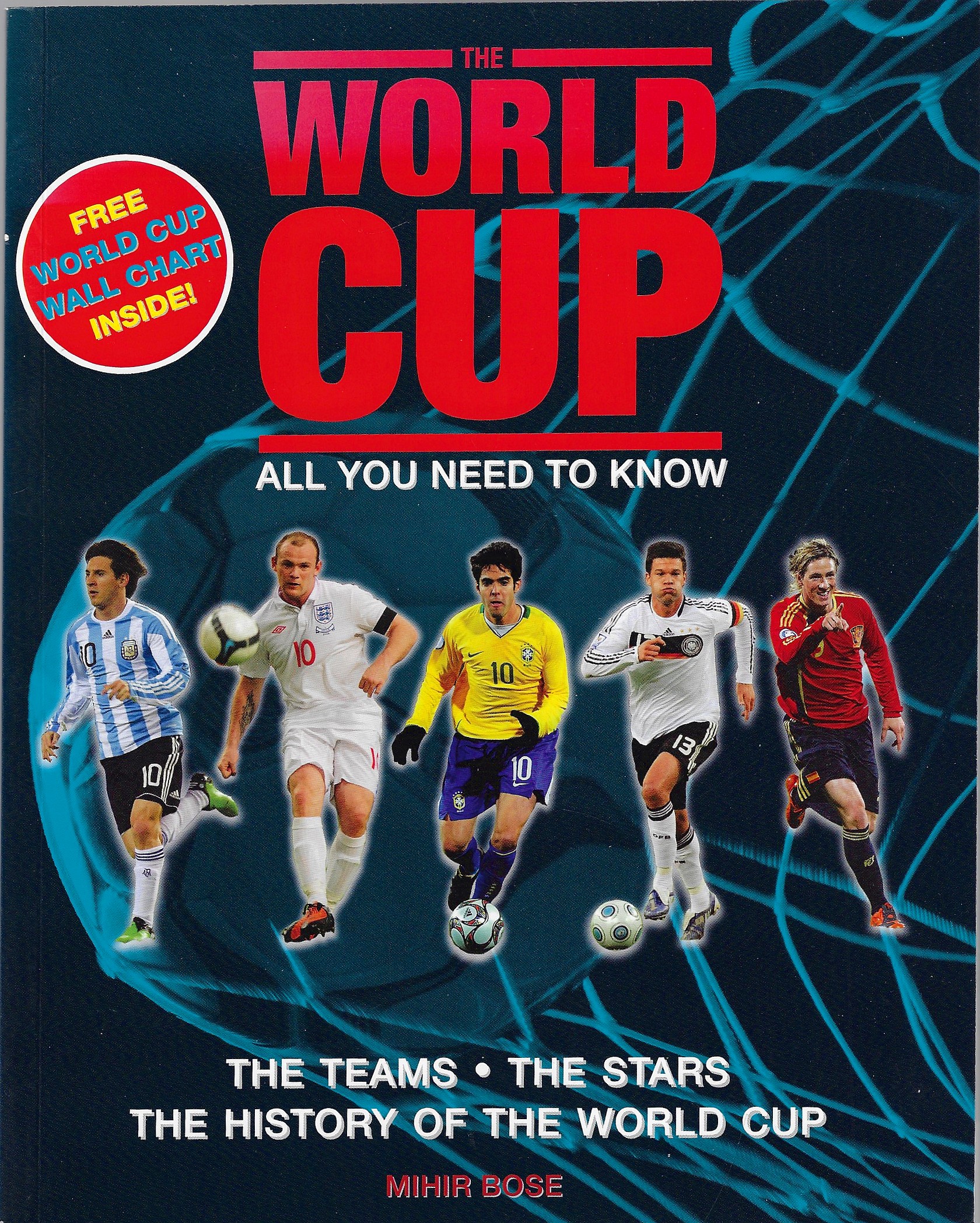 Bose Mihir - The World Cup -All you need to know