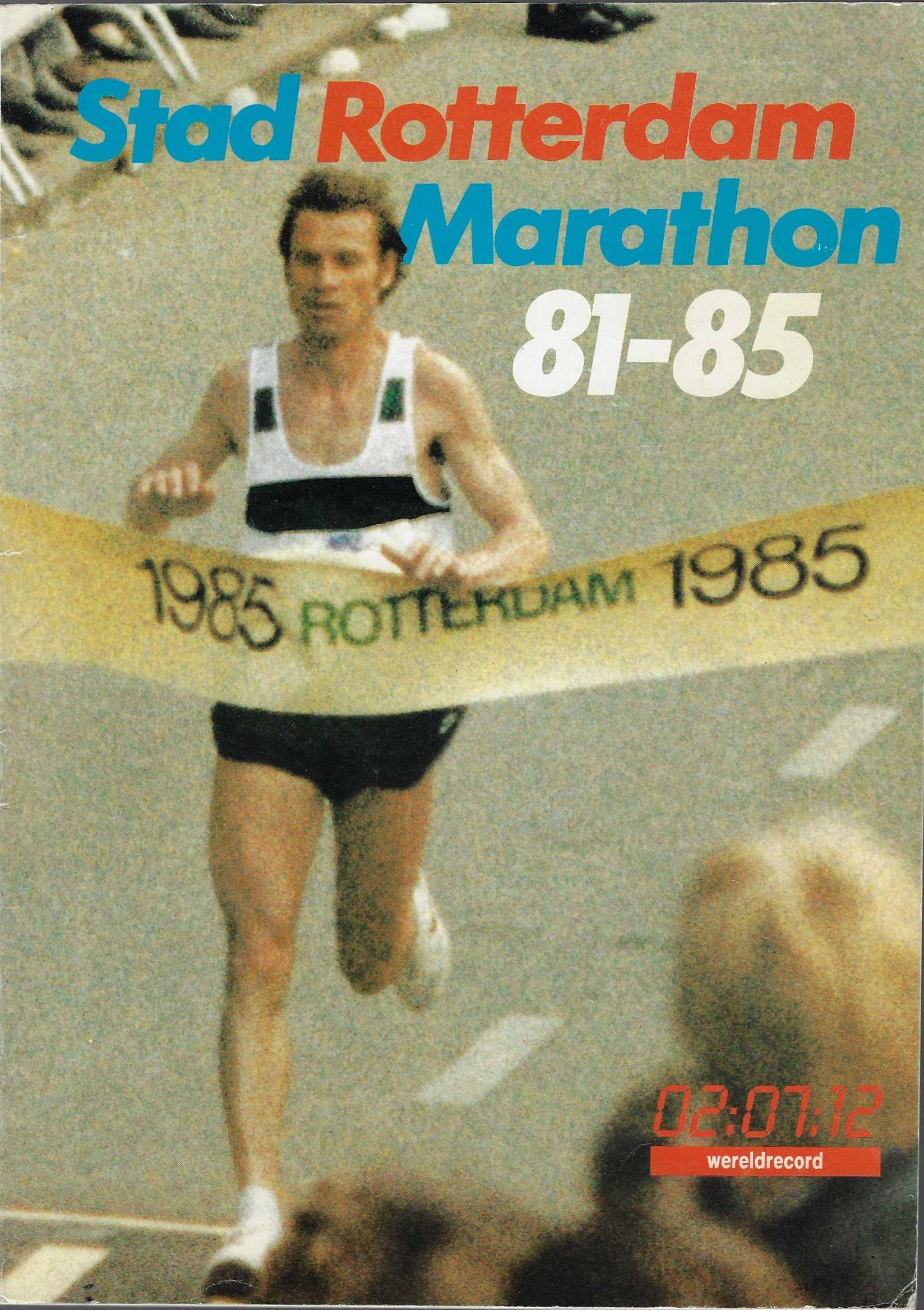 Hartogh, Robert / Rooijakkers, Gerard / Wissen, Hans van - Stad Rotterdam Marathon 81-85