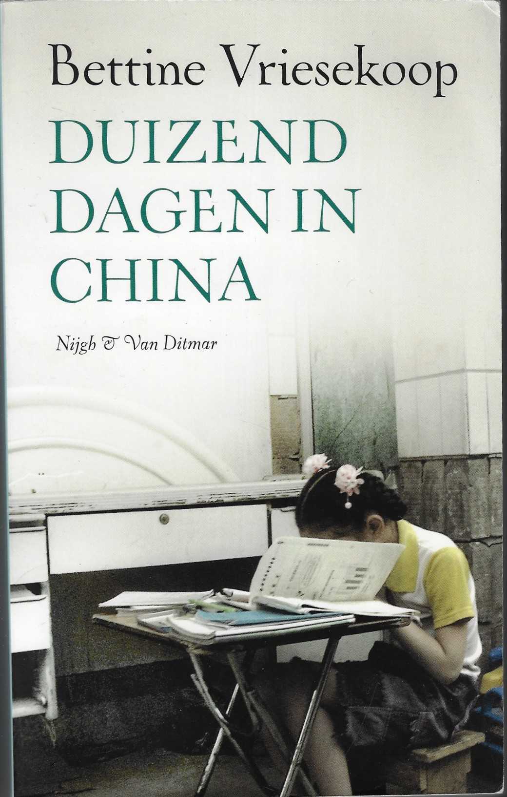 Vriesekoop, Bettine - Duizend dagen in China