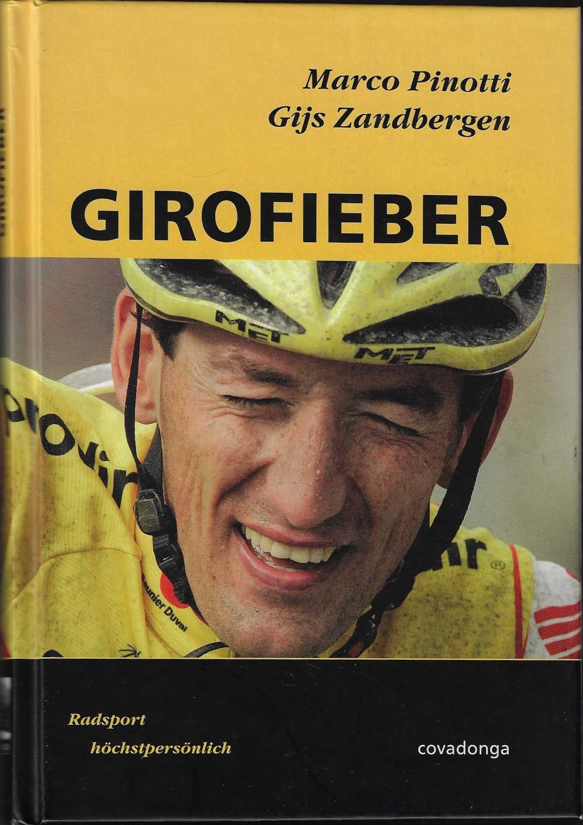 Pinotti, Marco en Zandbergen, Gijs - Girofieber -Radsport hchstpersnlich