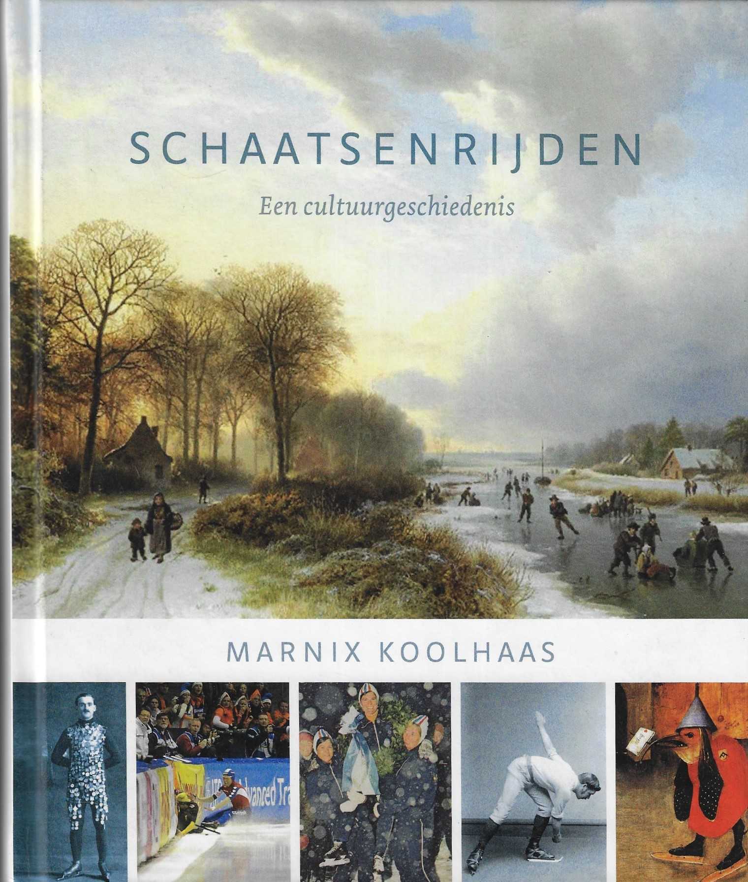 Koolhaas, Marnix - Schaatsenrijden -Een cultuurgeschiedenis