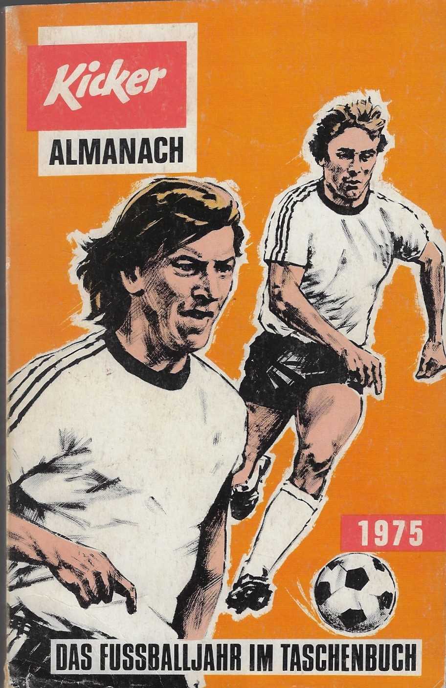 Heimann, K.H. - Kicker Almanach 1975 -Das Fubaljahr im Taschenbuch